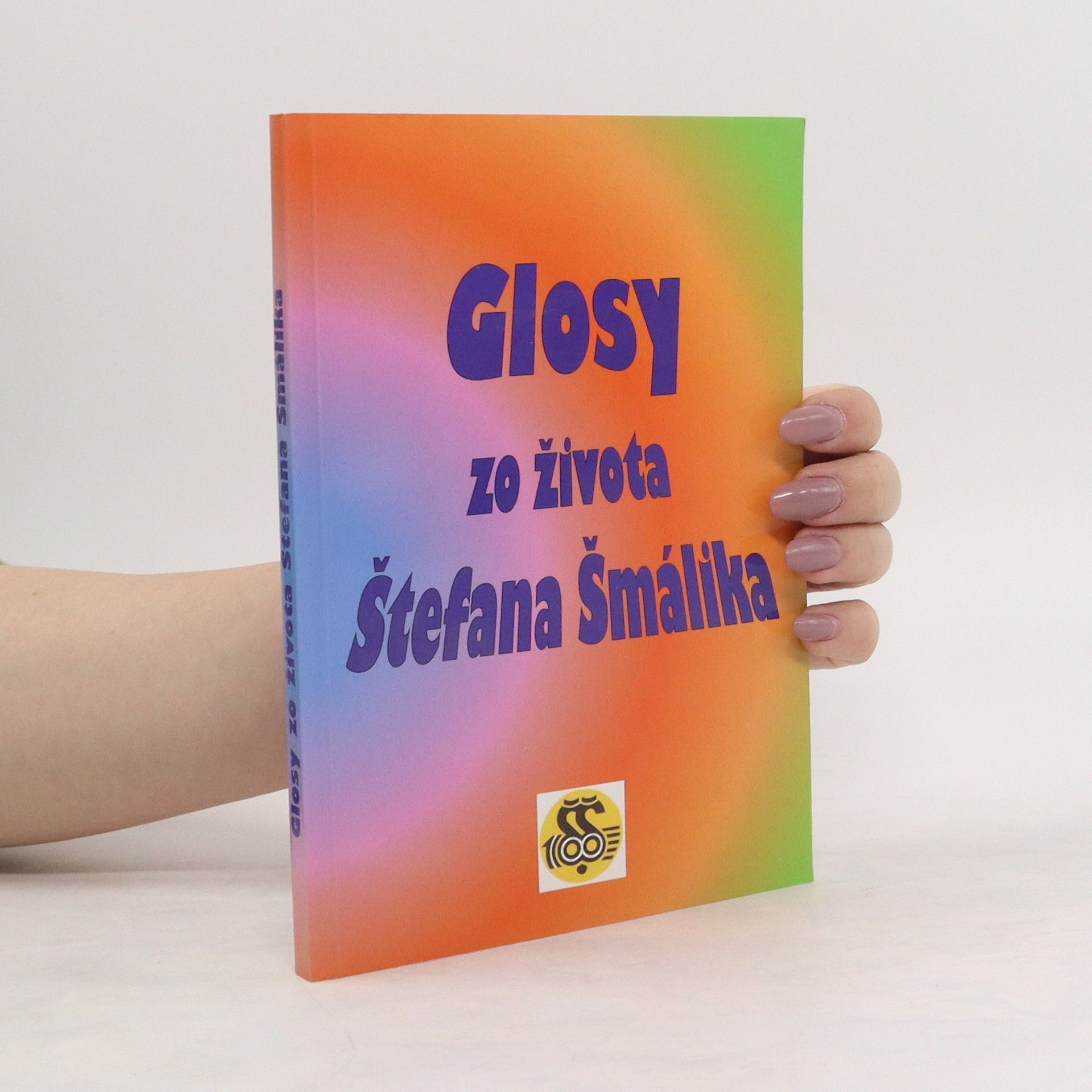 Glosy zo života Štefana Šmálika