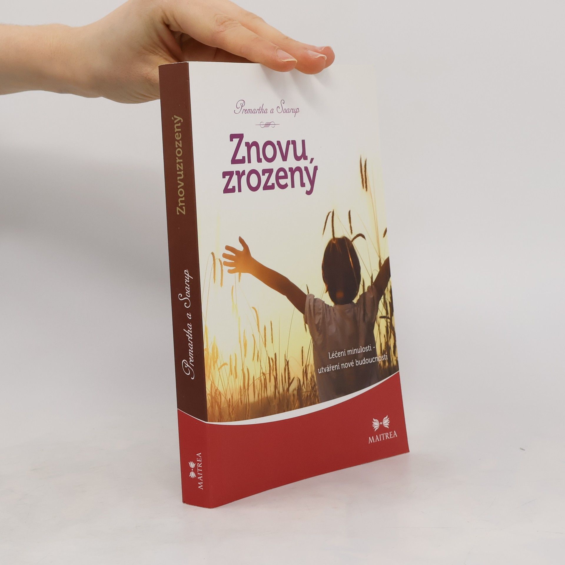 Premartha Znovu zrozený. Léčení minulosti - utváření nové budoucnosti
