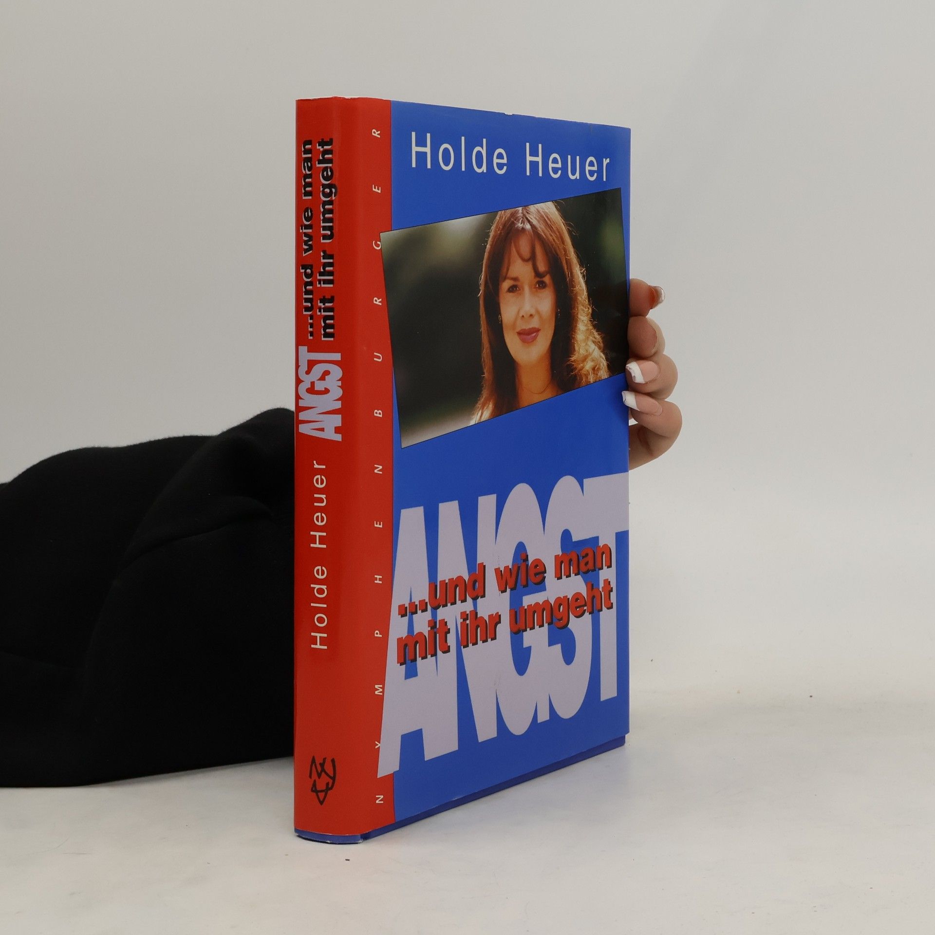 Holde Heuer Angst ... und wie man mit ihr umgeht
