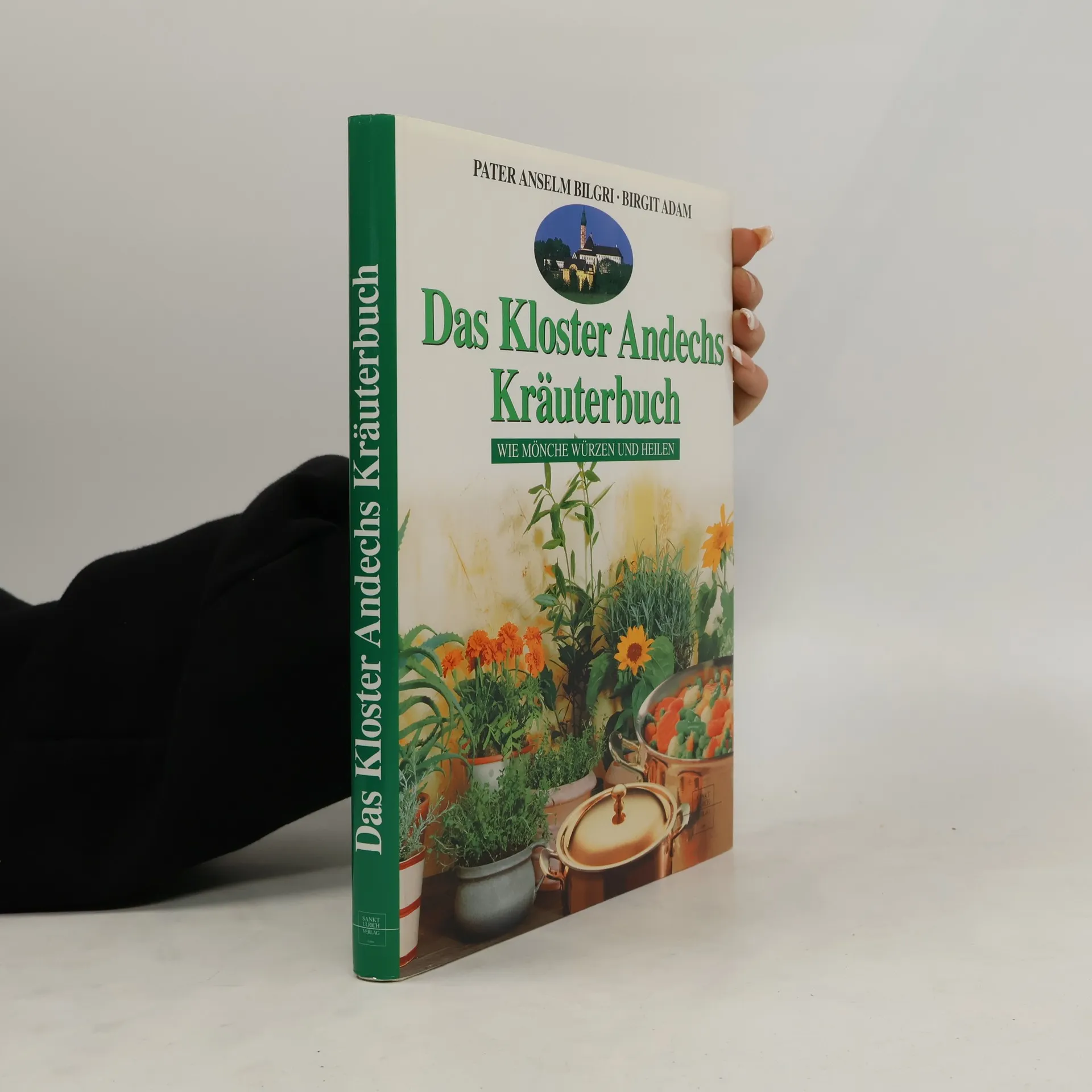 Das Kloster-Andechs-Kräuterbuch | Buch | Anselm Bilgri
