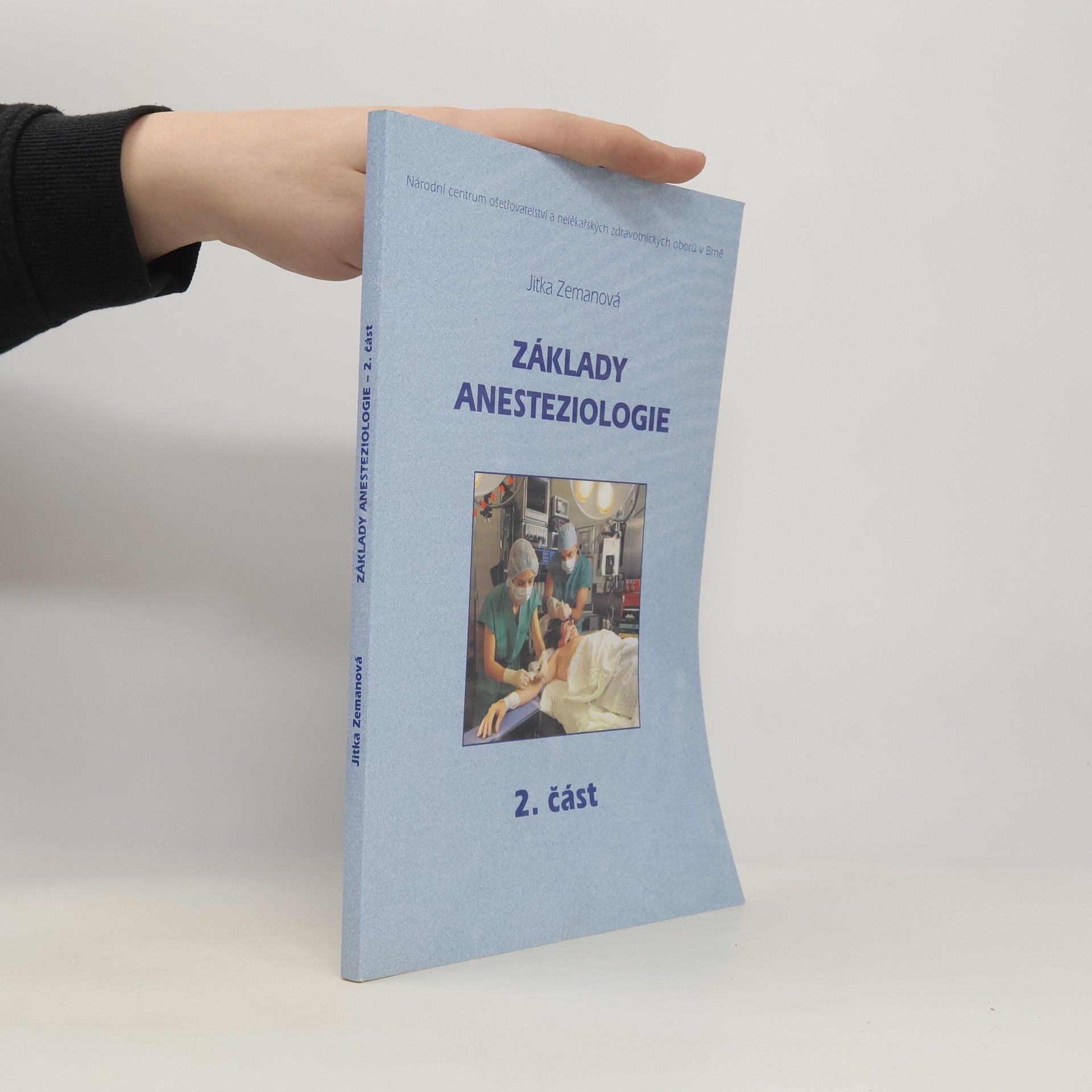 Jitka Zemanová Základy anesteziologie. 2. část
