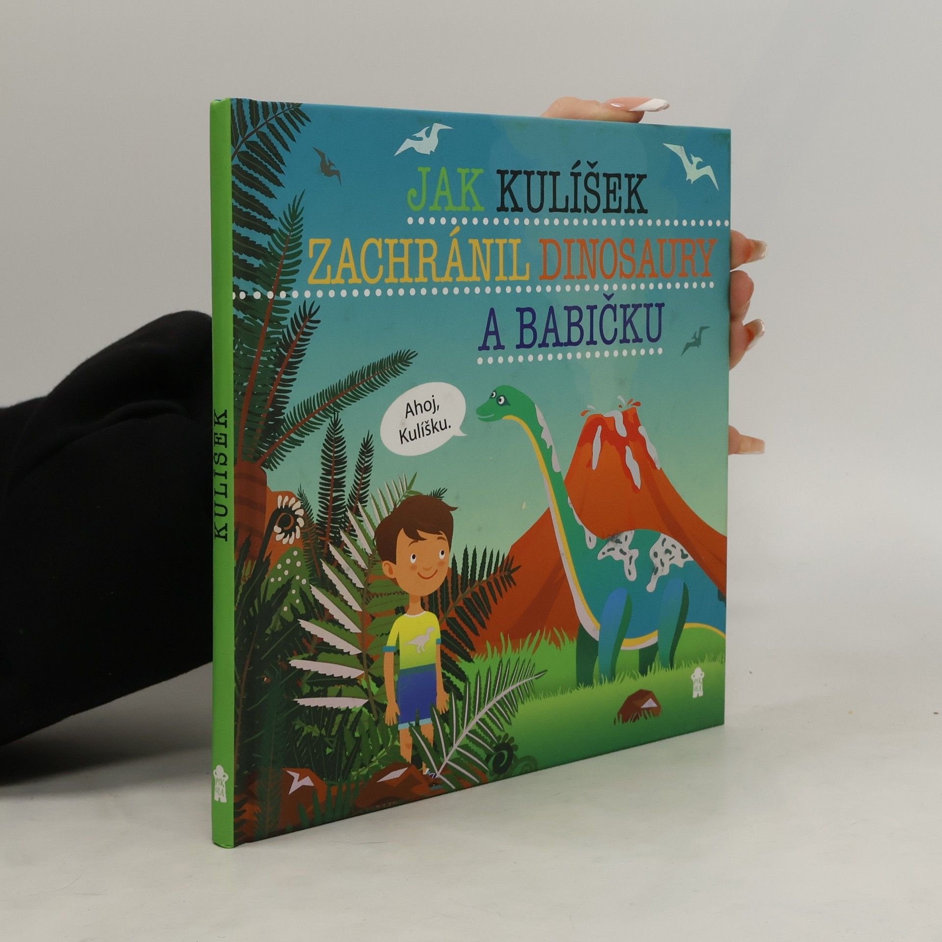 Šimon Matějů Jak Kulíšek zachránil dinosaury a babičku