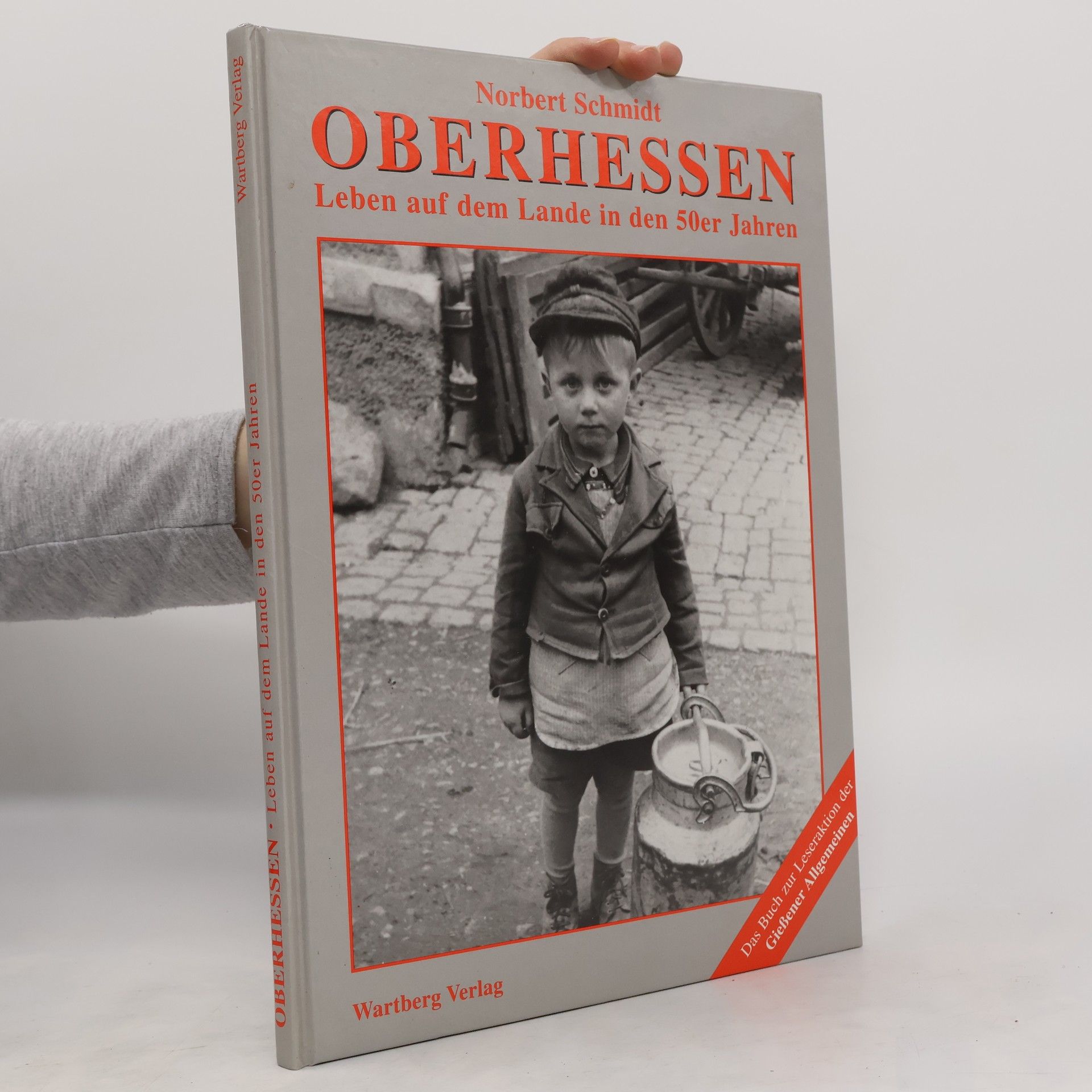 Norbert Schmidt Oberhessen: Leben auf dem Lande in den 50er Jahren