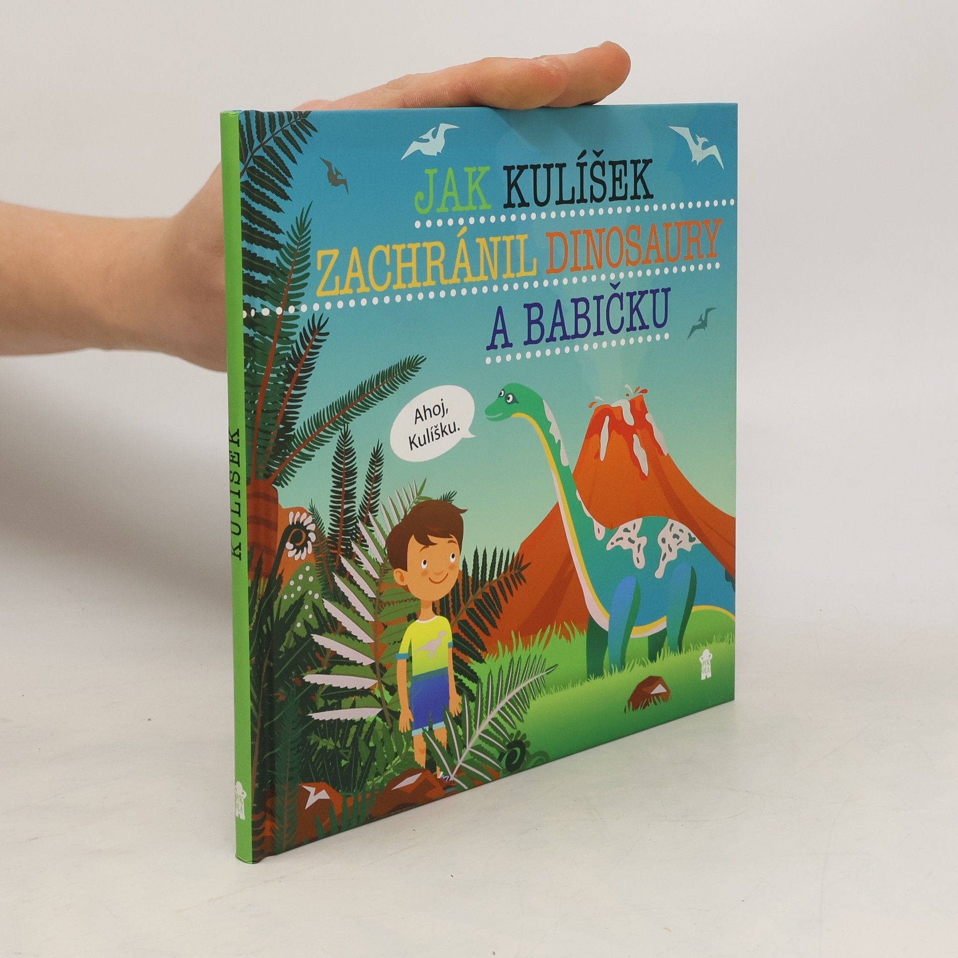 Šimon Matějů Jak Kulíšek zachránil dinosaury a babičku