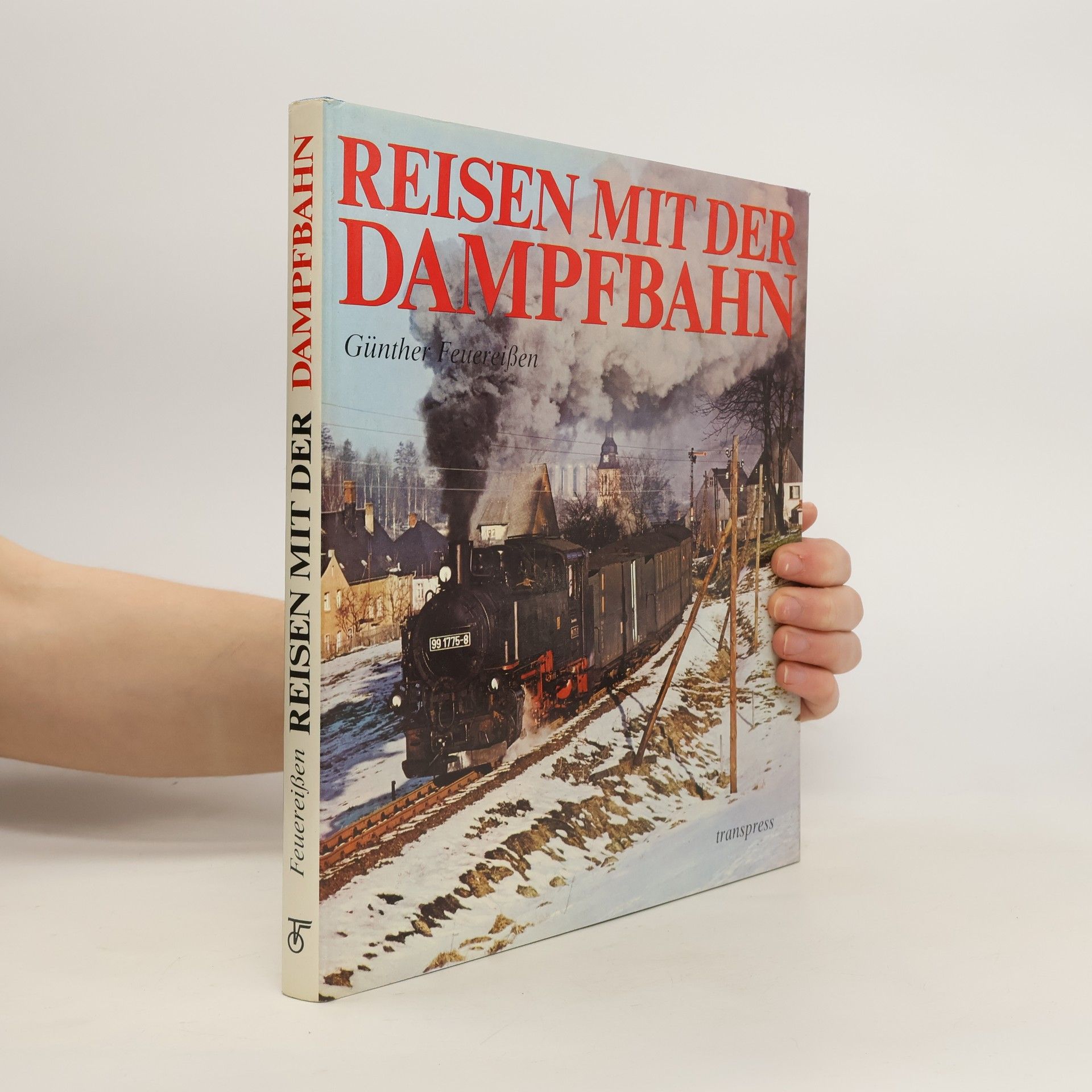 Günther Feuereissen Reisen mit der Dampfbahn