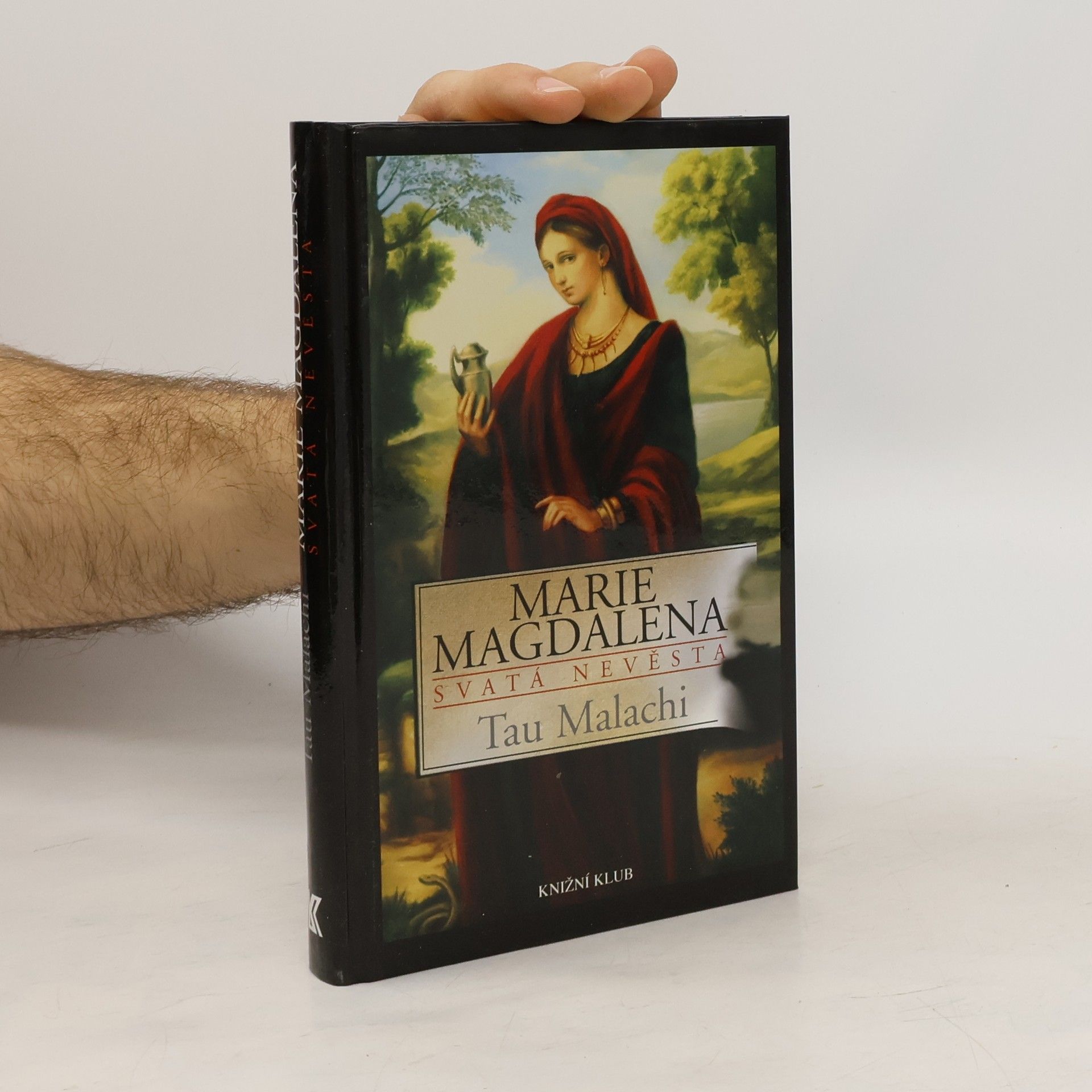 Tau Malachi Marie Magdalena. Svatá nevěsta