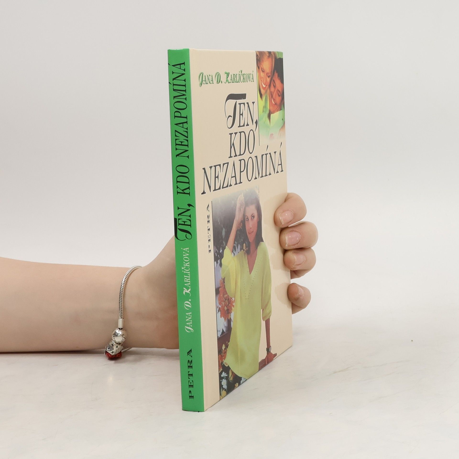 Jana D. Karlíčková Ten, kdo nezapomíná
