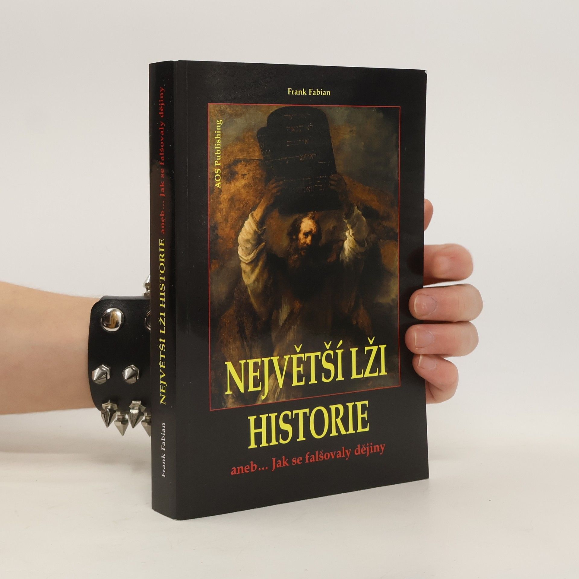 Franka Fabian Největší lži historie aneb Jak se falšovaly dějiny