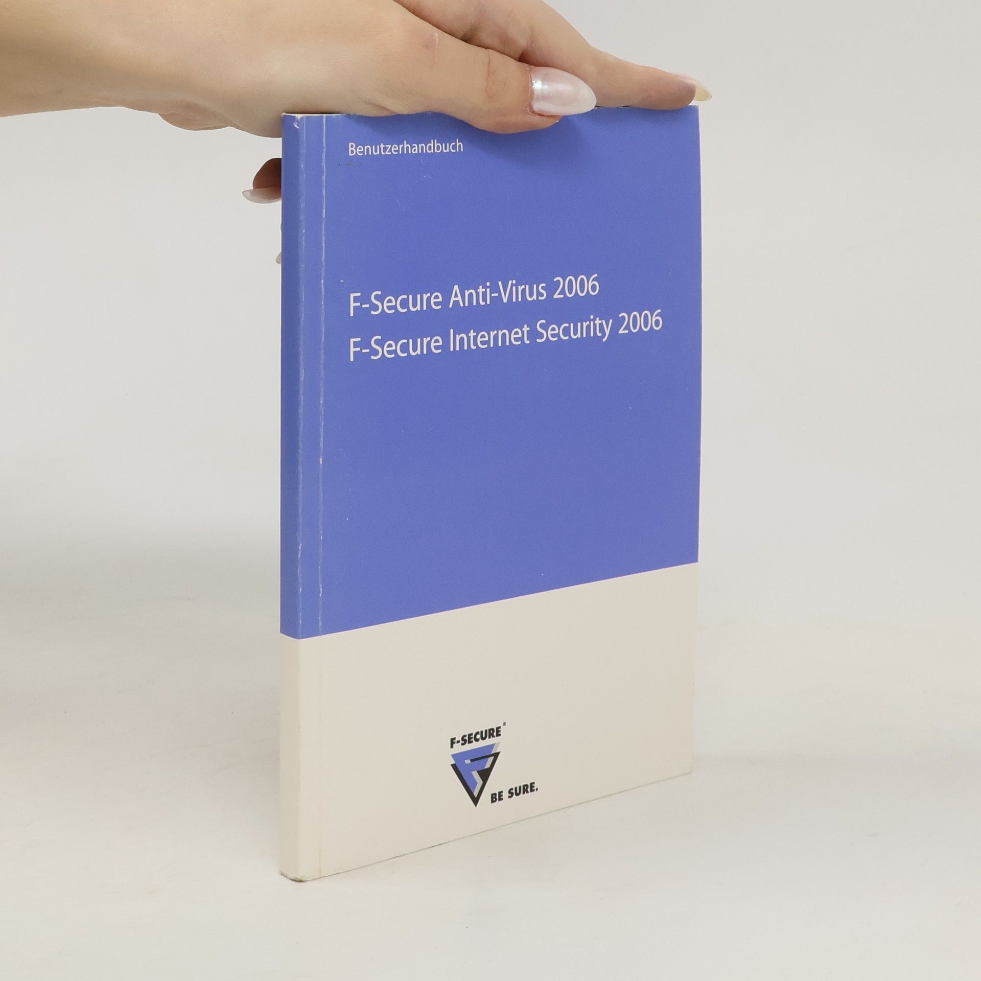 AA.VV. F-Secure Anti-Virus 2006. F-Secure Internet Security 2006