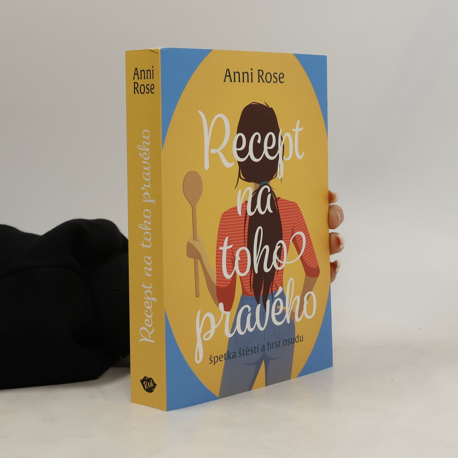 Anni Rose Recept na toho pravého
