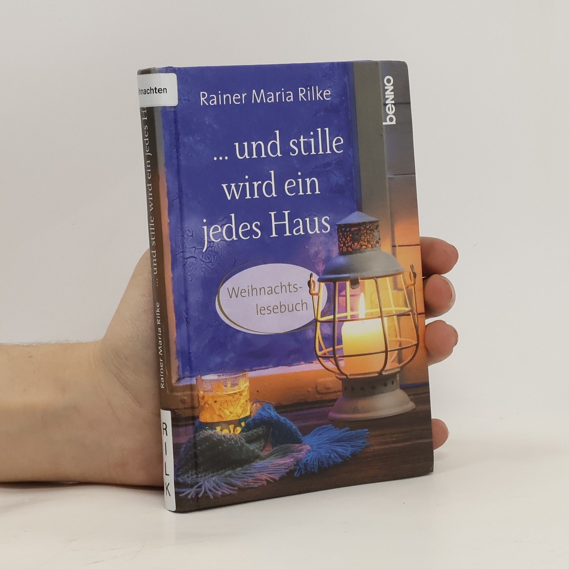 Rainer Maria Rilke ... und stille wird ein jedes Haus
