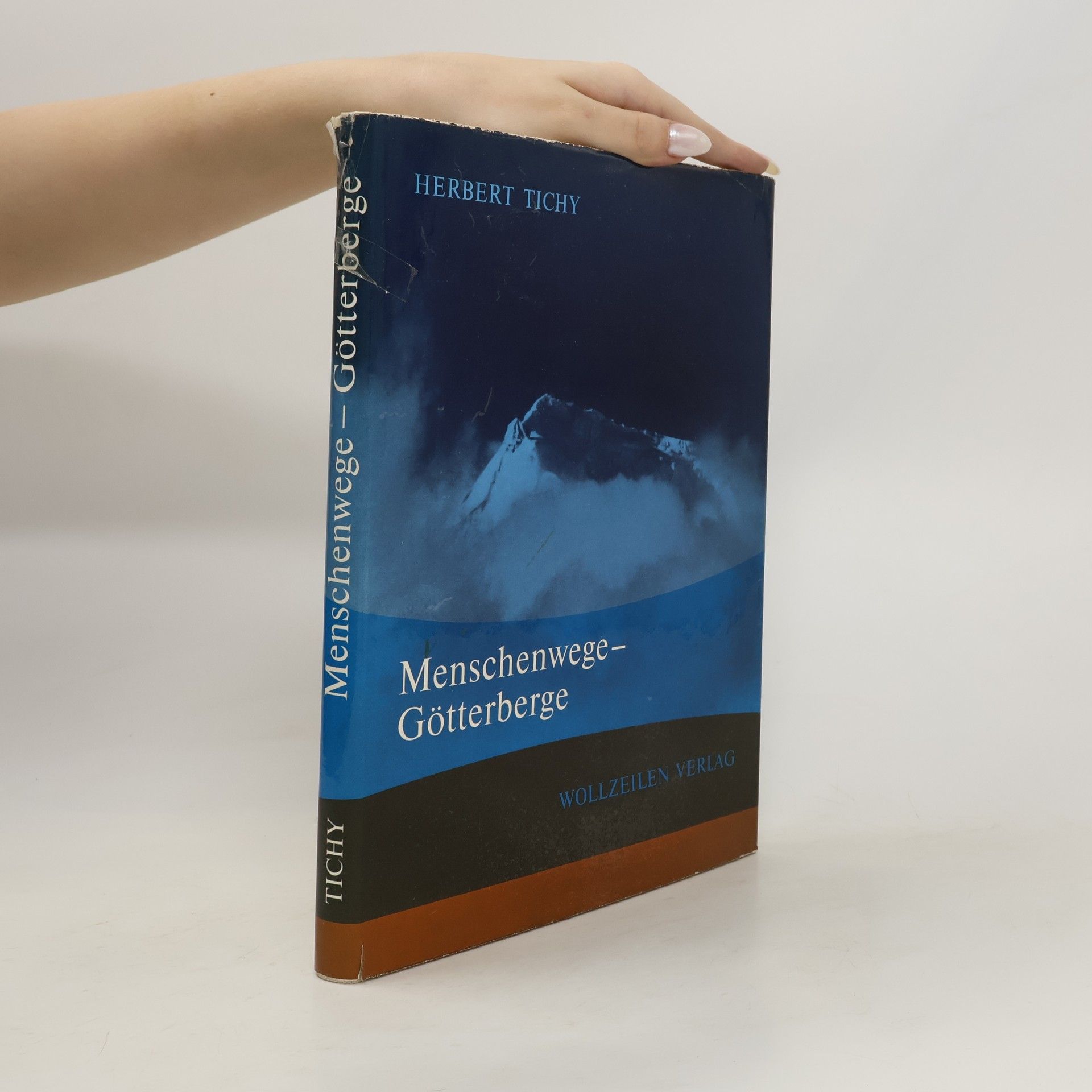 Herbert Tichy Menschenwege-Götterberge