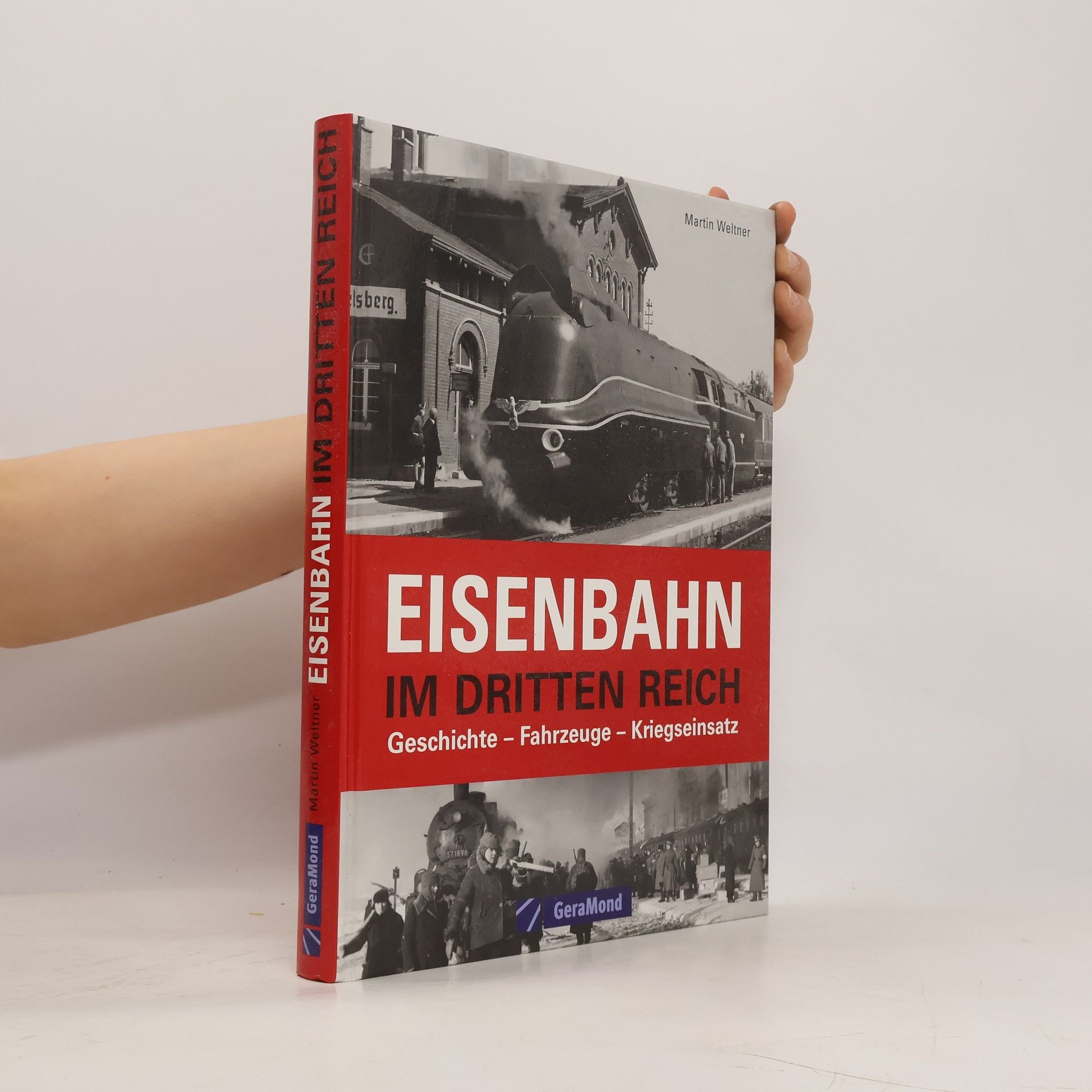 Martin Weltner Die Eisenbahn im Dritten Reich