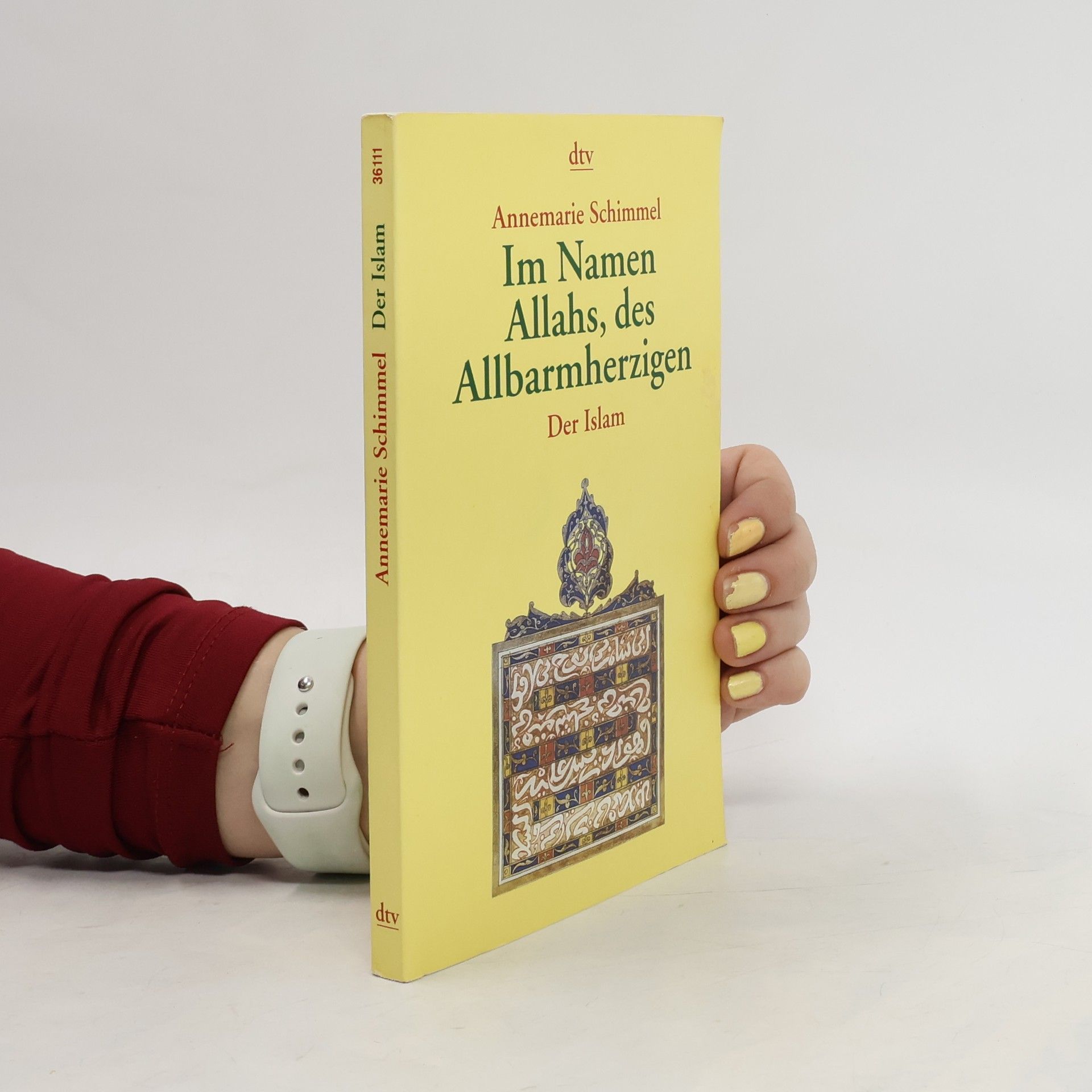 Annemarie Schimmel Im Namen Allahs, des Allbarmherzigen