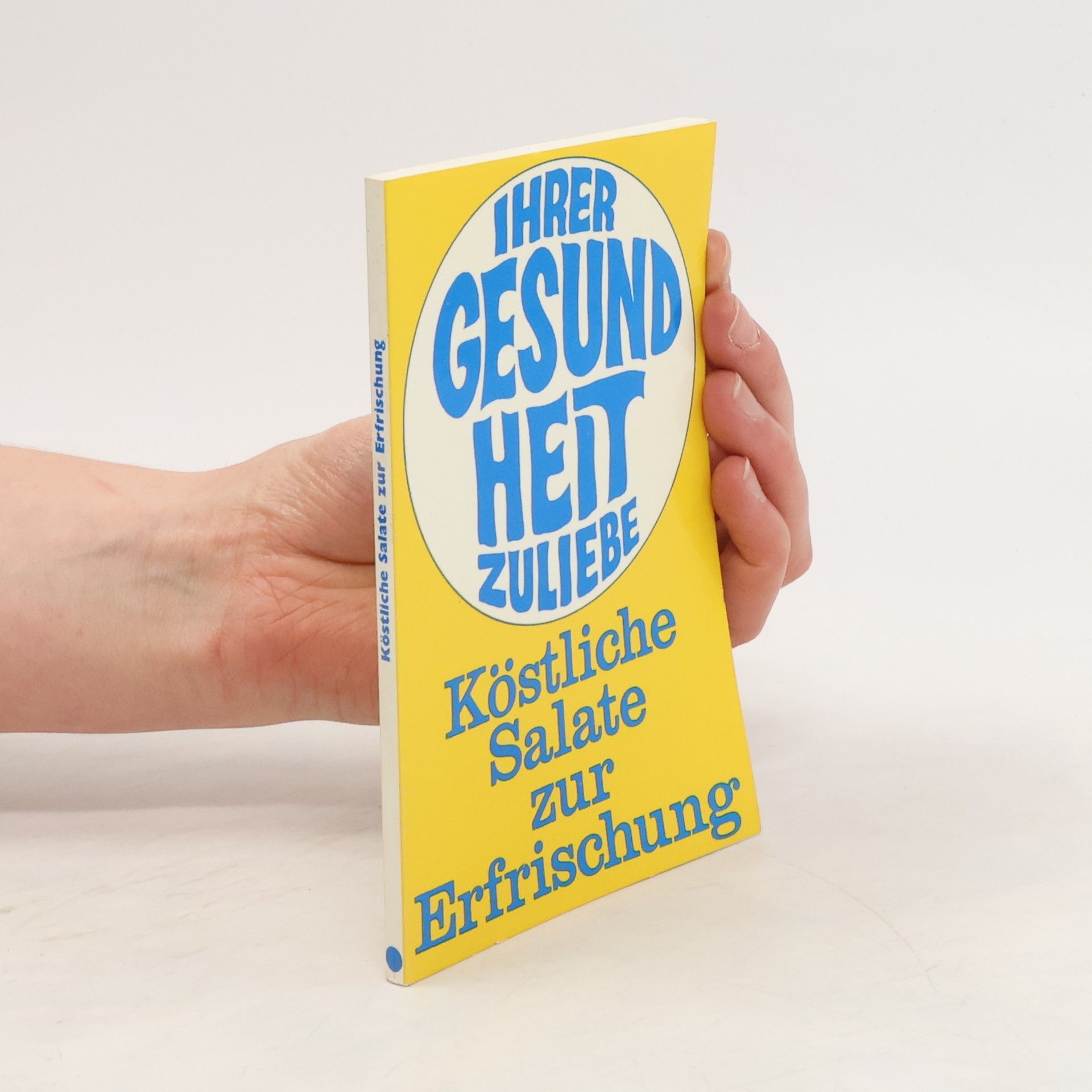 Collective Ihrer Gesundheit zuliebe. Köstliche Salate zur Erfrischung