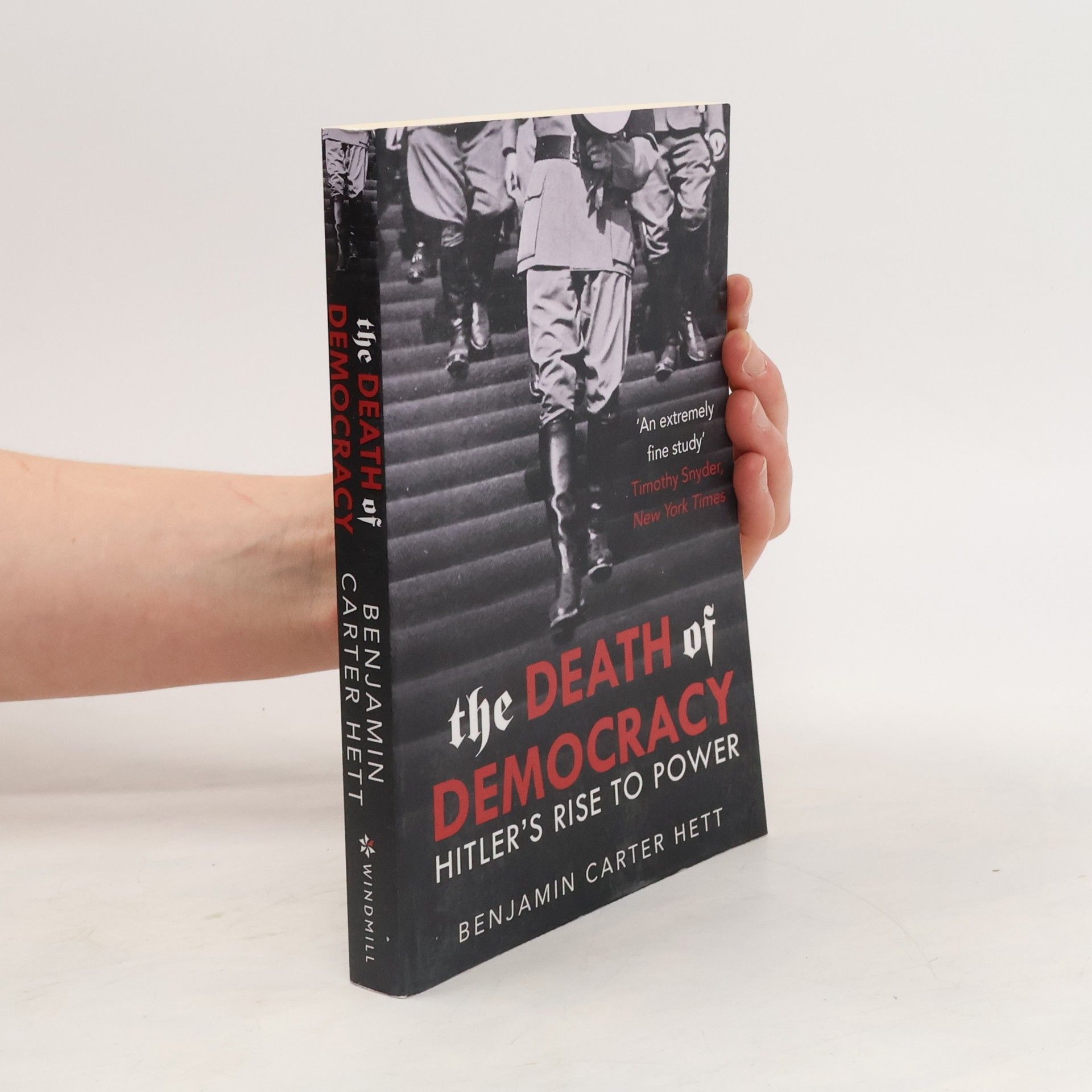 Benjamin Carter Hett The Death of Democracy