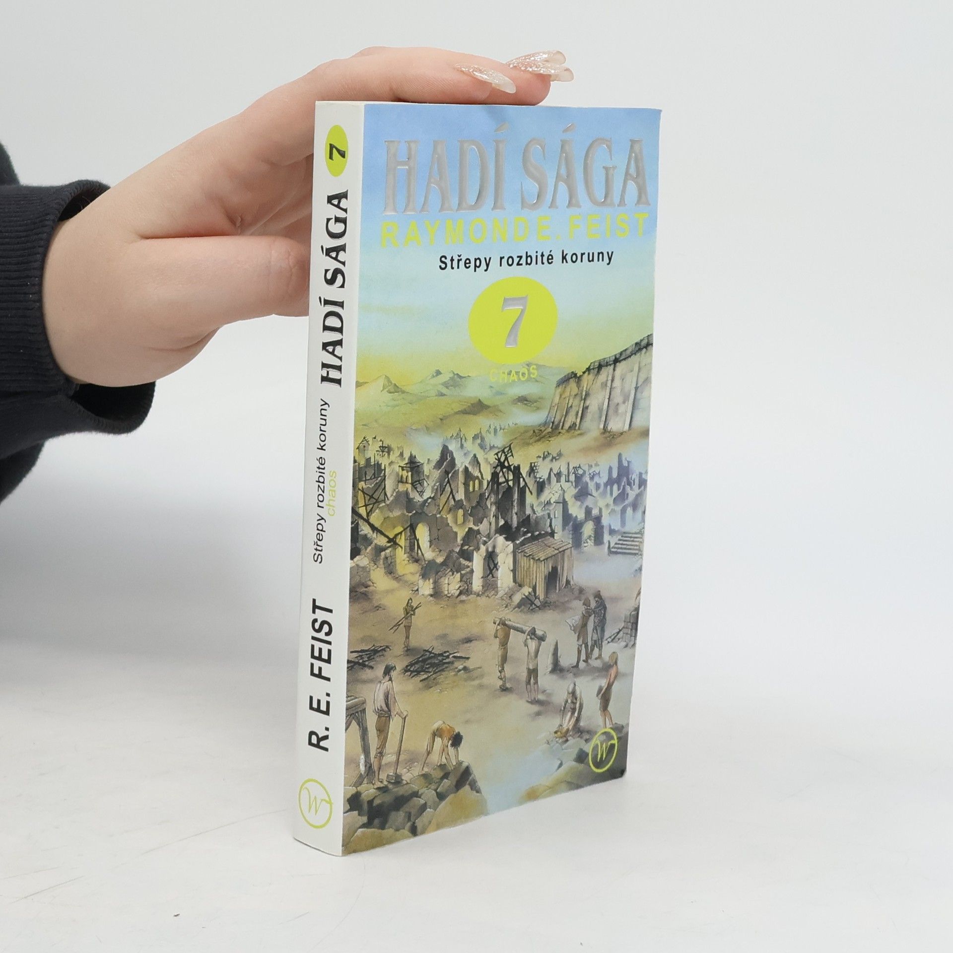 Raymond Elias Feist Hadí sága 7. Střepy rozbité koruny - Chaos