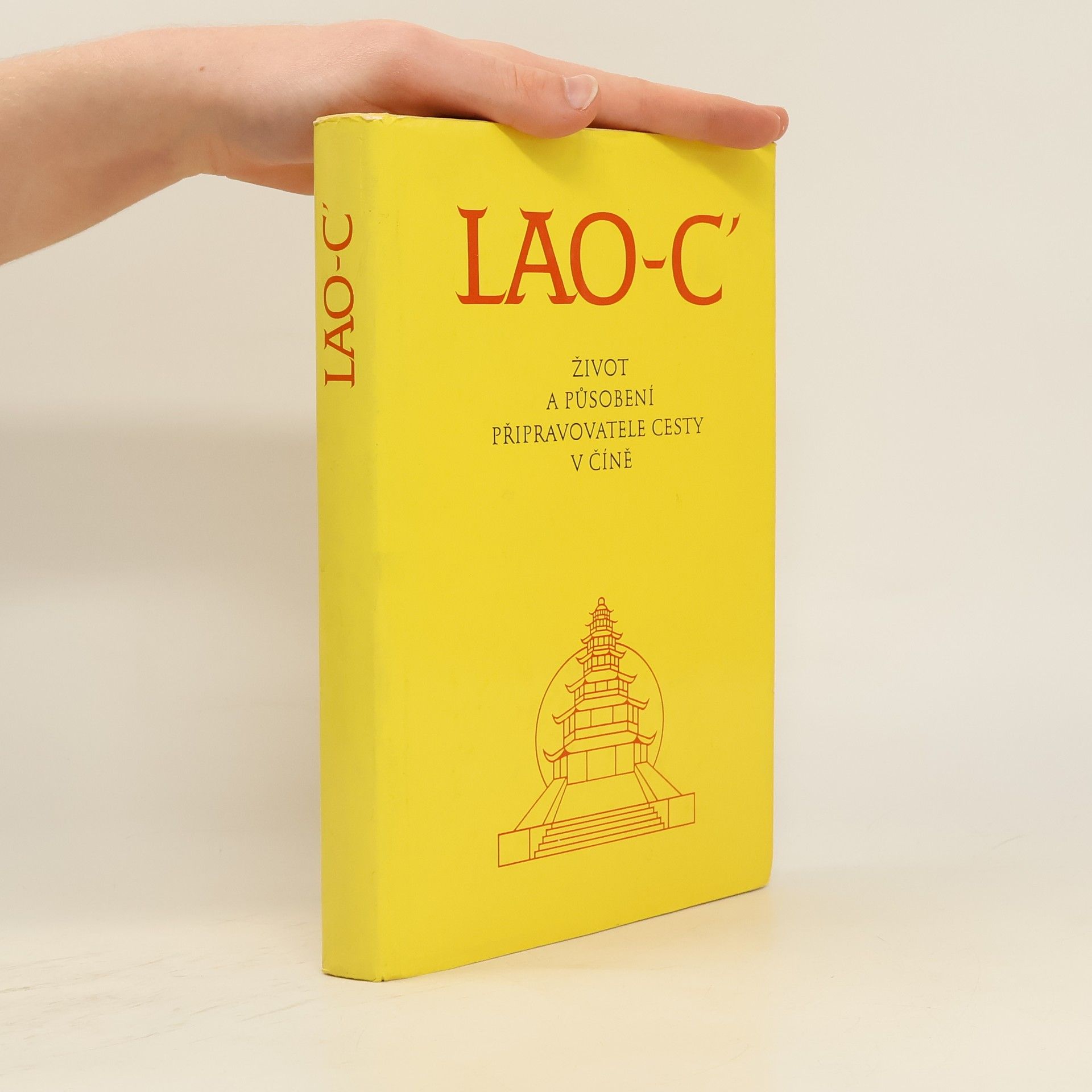 Lao-c' Lao-C'. Život a působení připravovatele cesty v Číně