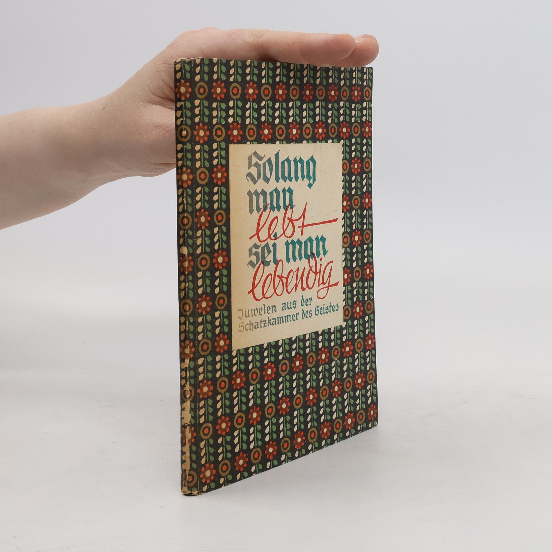 Autorenkollektiv Solang man lebt, sei man lebendig!