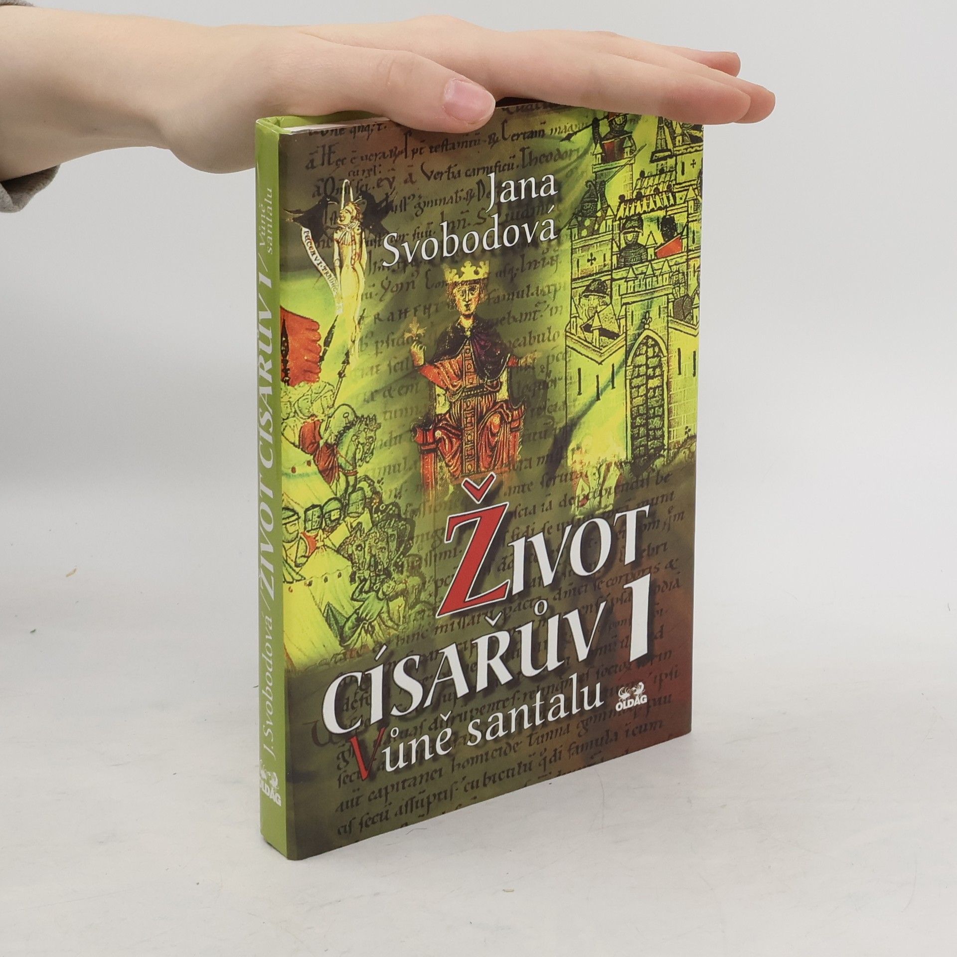 Jana Svodobová Vůně santalu. Život císařův 1