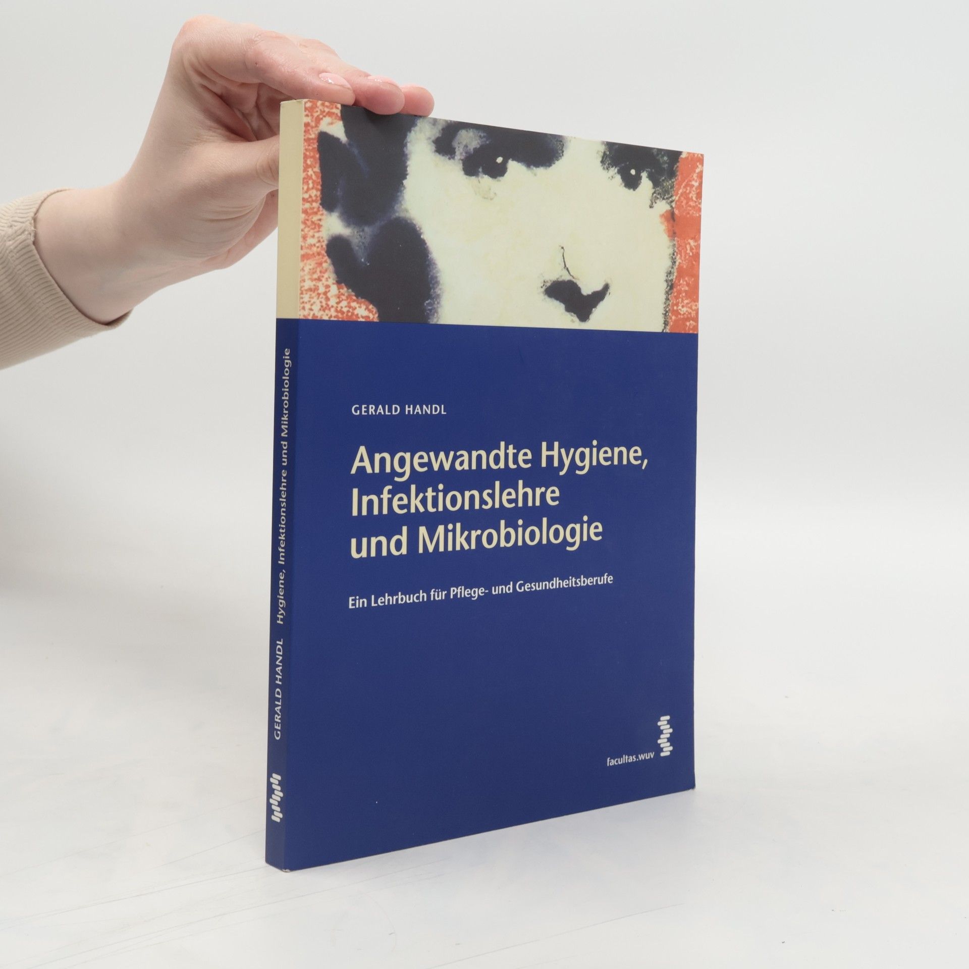 Gerald Handl Angewandte Hygiene, Infektionslehre und Mikrobiologie