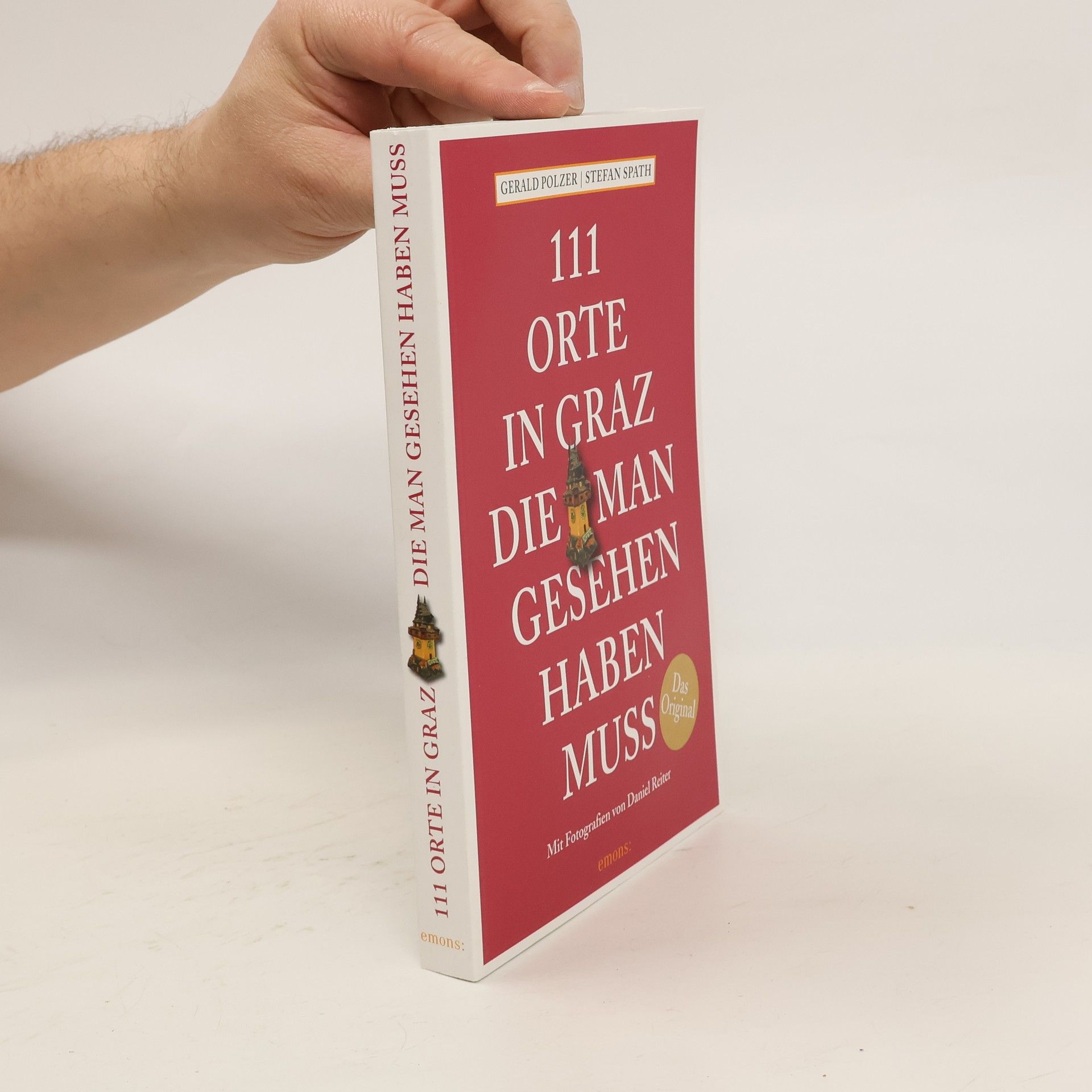 Gerald Polzer 111 Orte in Graz, die man gesehen haben muss
