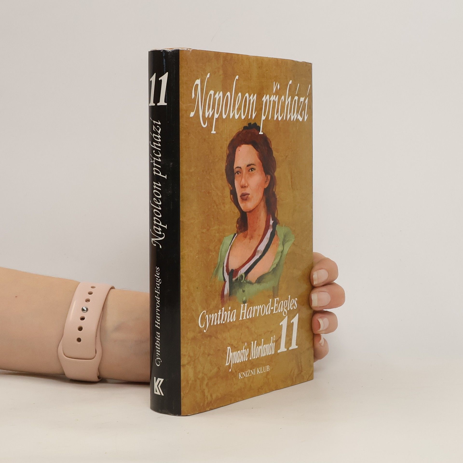 Cynthia Harrod-Eagles Napoleon přichází. Dynastie Morlandů. 11. díl
