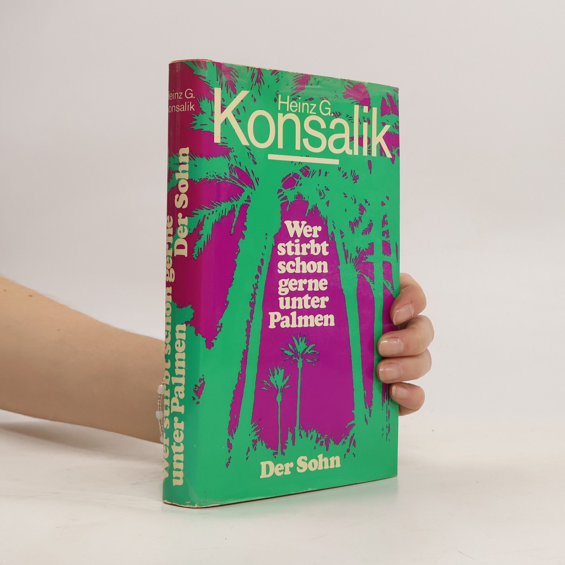 Heinz G. Konsalik Wer stirbt schon gerne unter Palmen