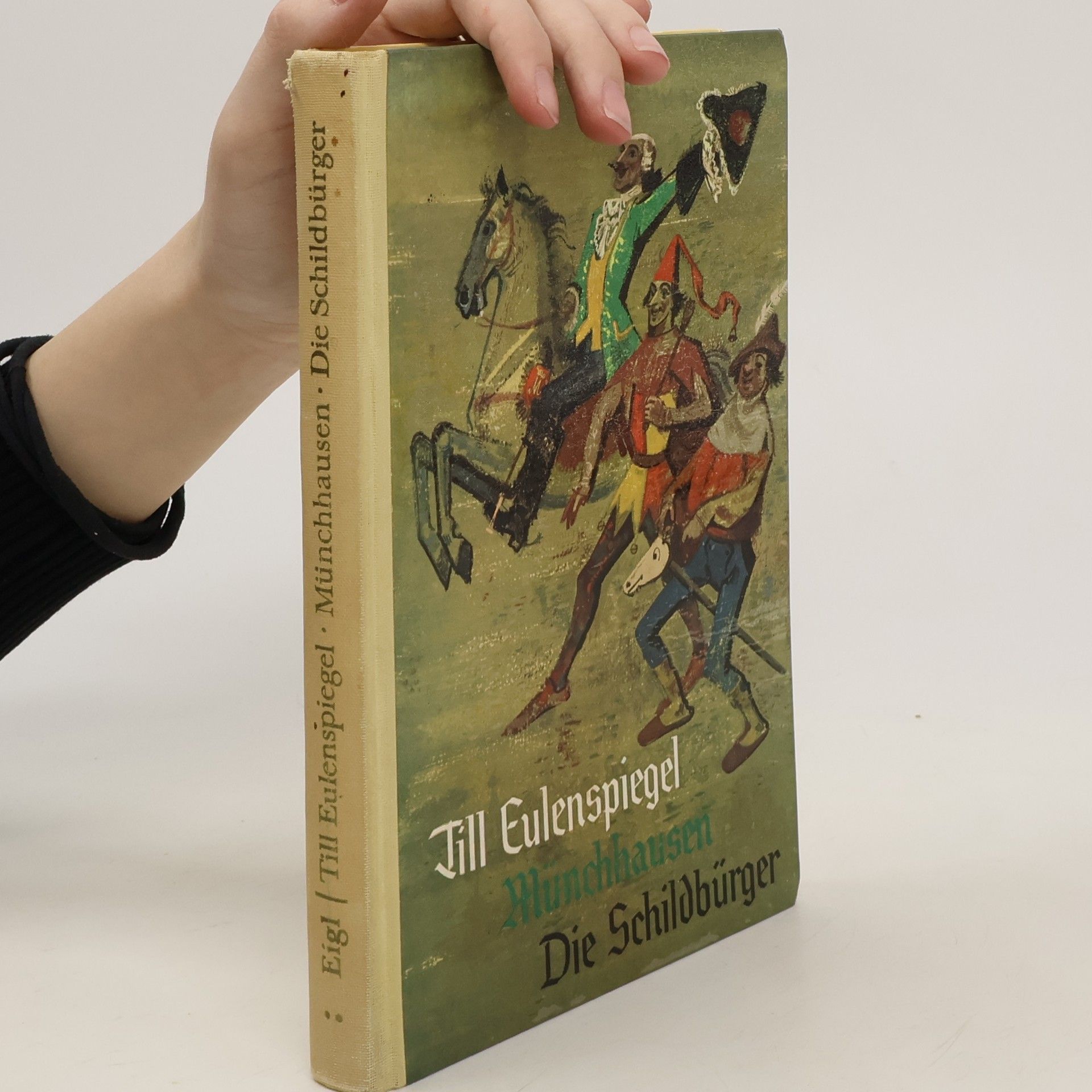 Kurt Eigl Till Eulenspiegel. Münchhausen. Die Schildbürger