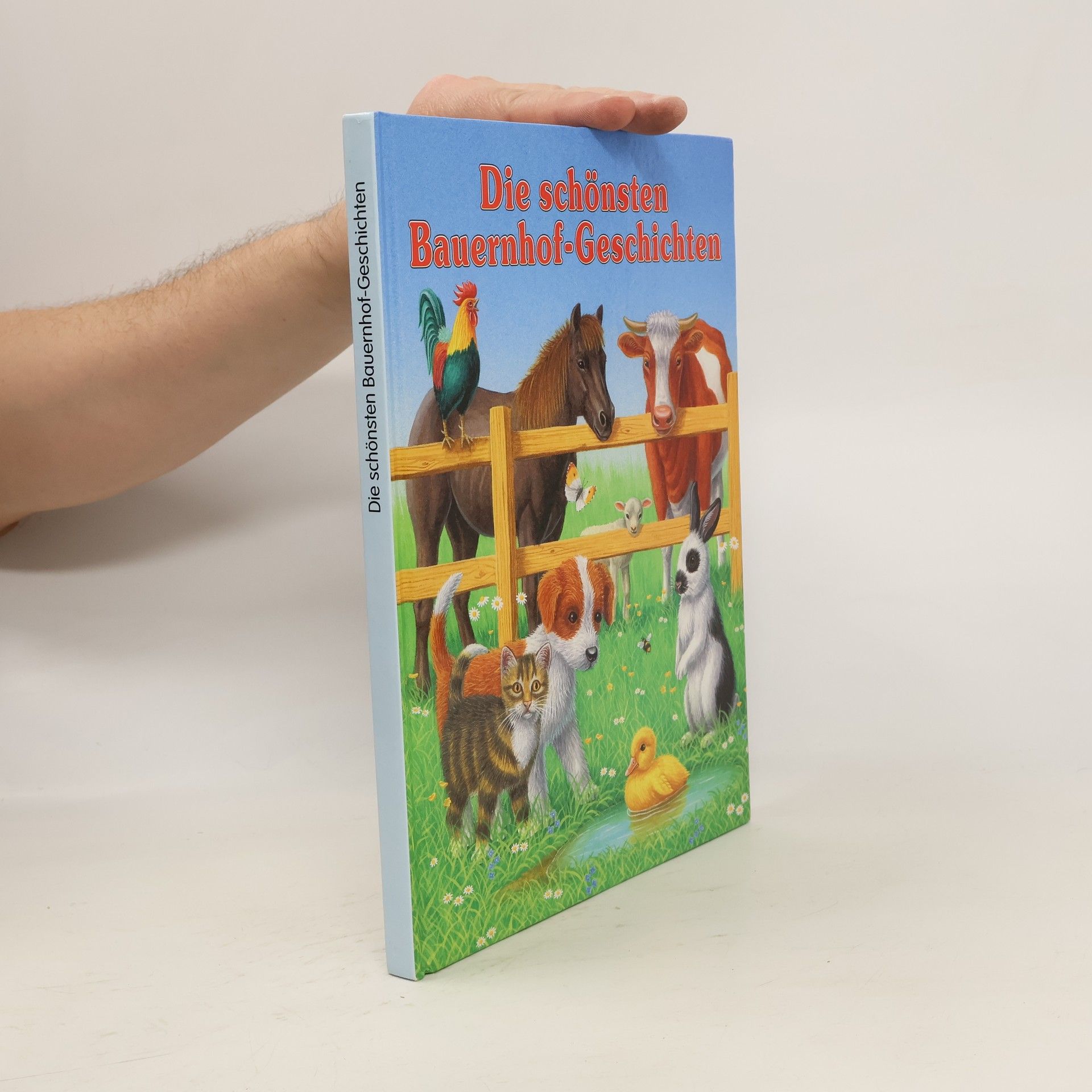 Autorenkollektiv Die schönsten Bauernhof -Geschichten