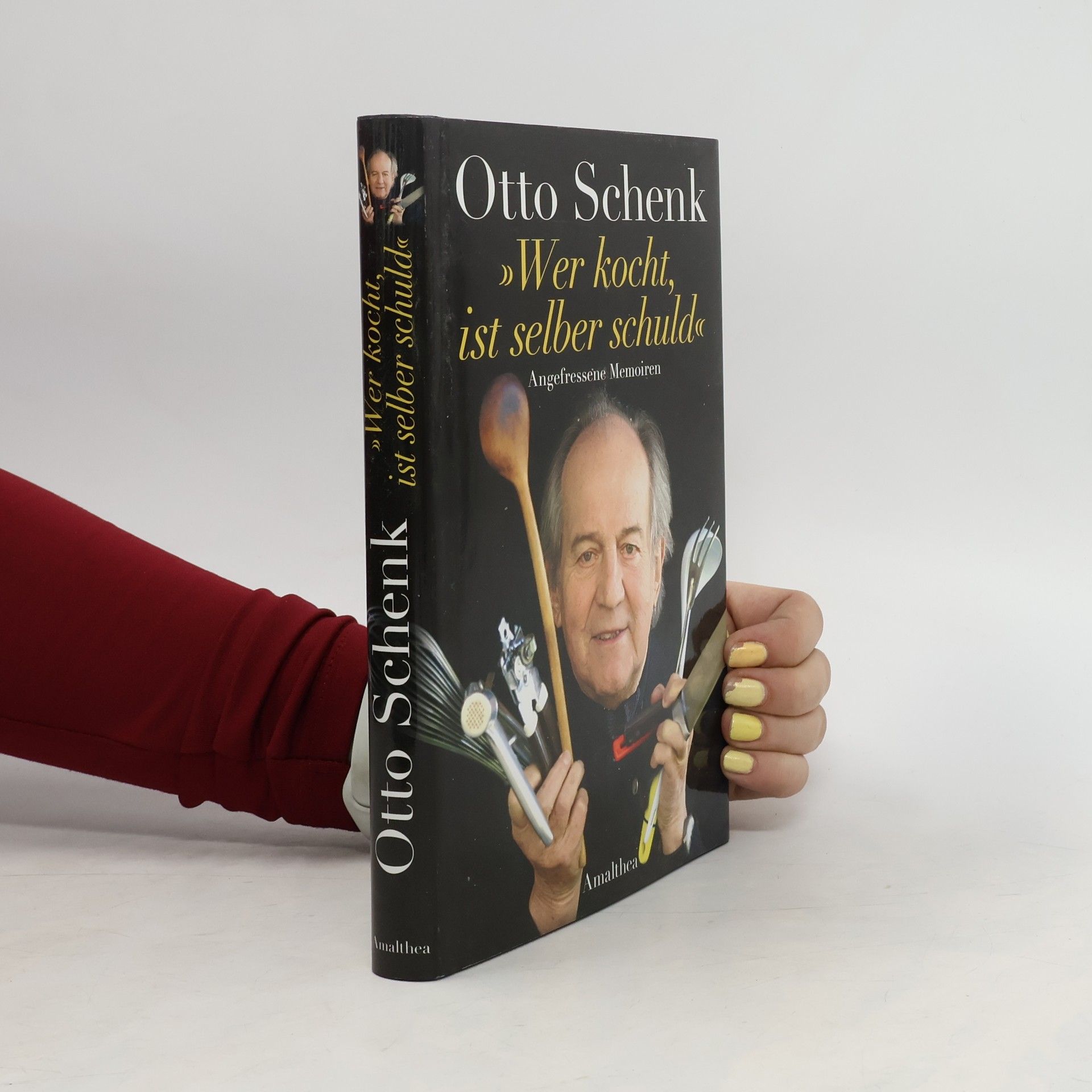 Otto Schenk "Wer kocht, ist selber schuld". Angefressene Memoiren