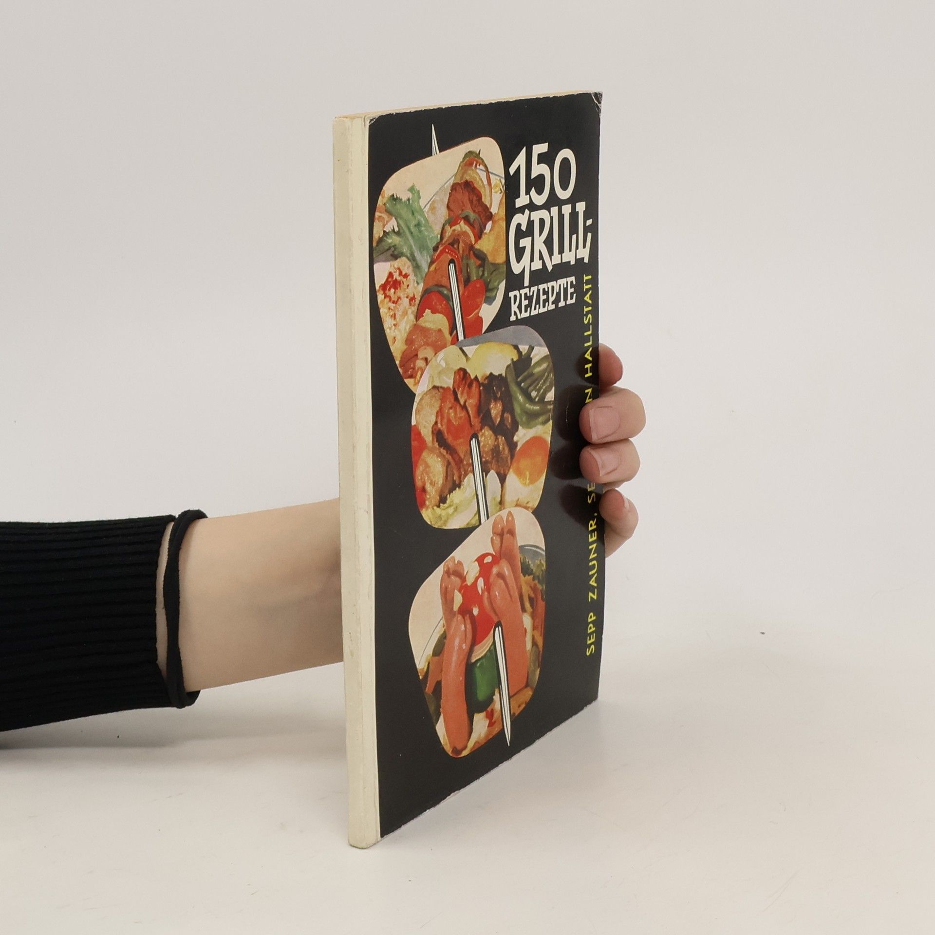 Sepp Zauner 150 Grillrezepte