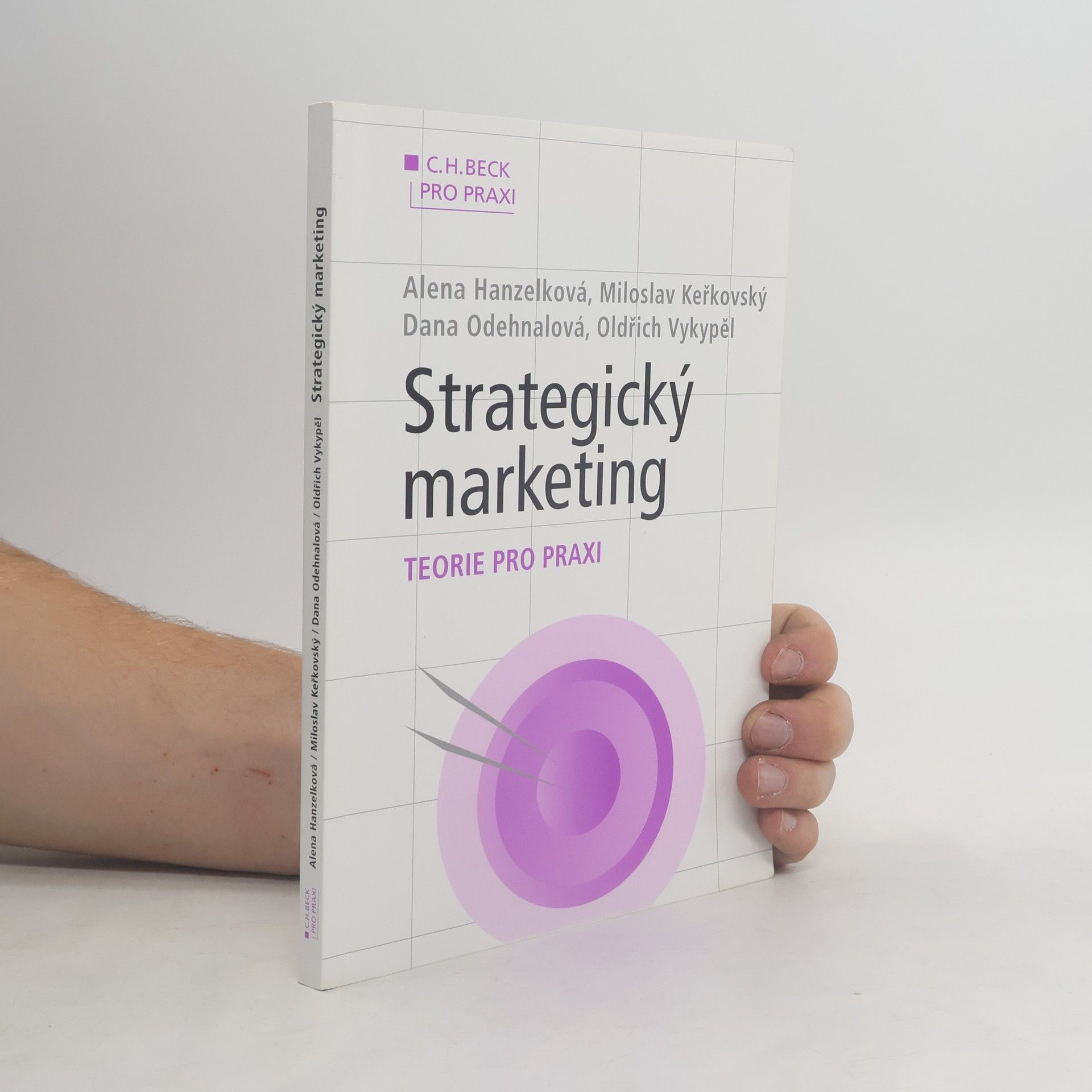 Alena Hanzelková Strategický marketing. Teorie pro praxi