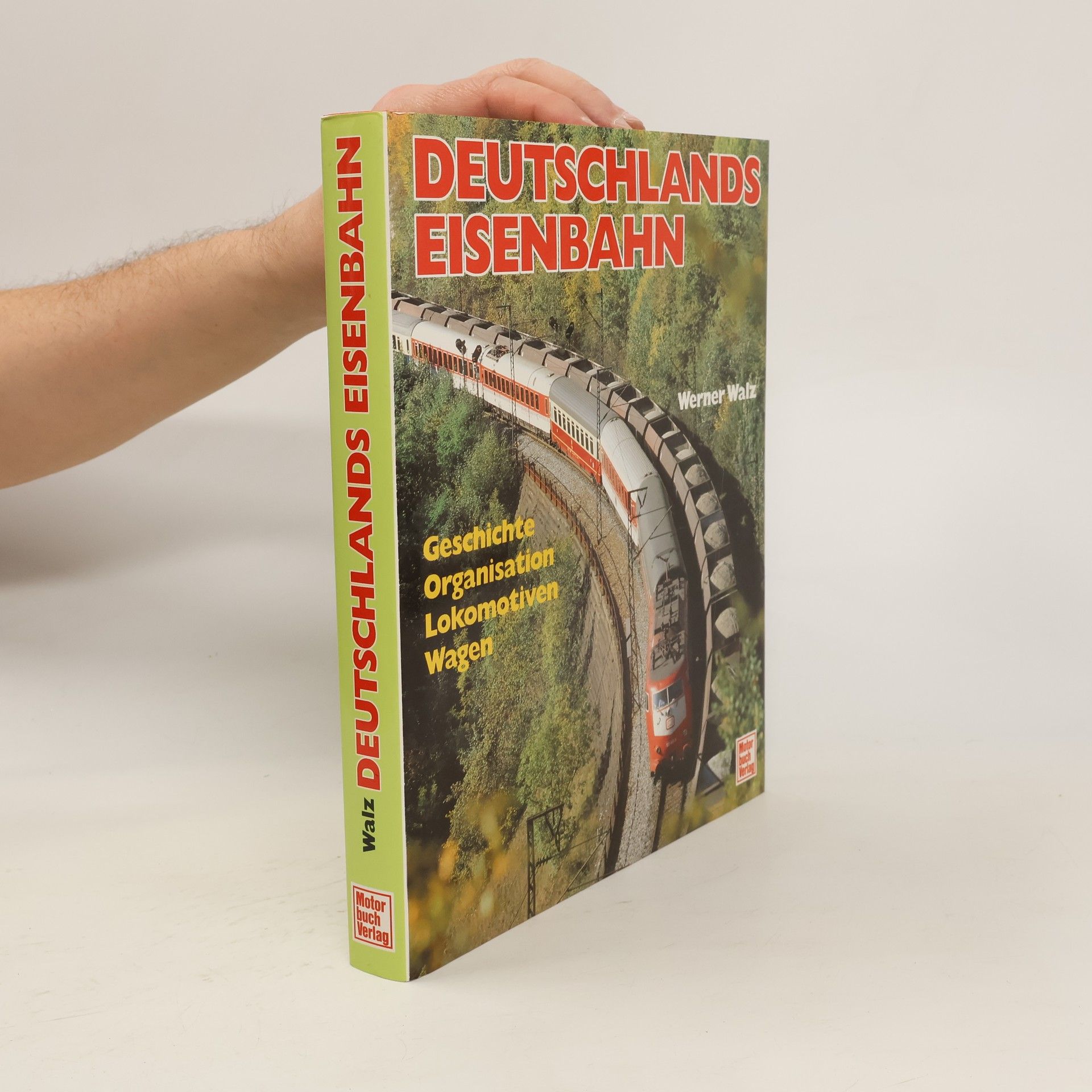 Werner Walz Deutschlands Eisenbahn