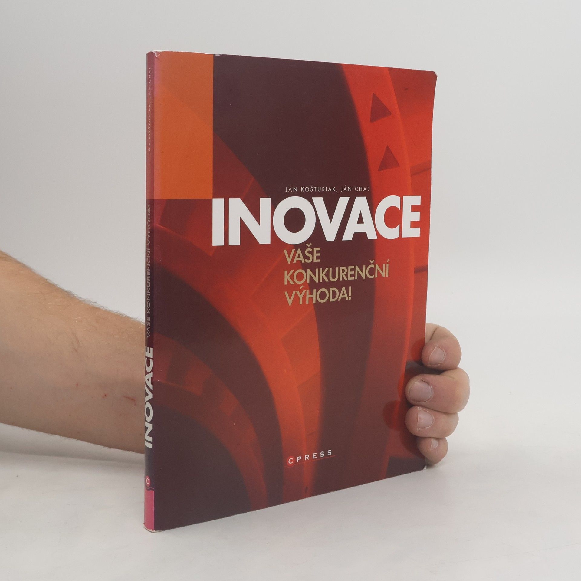Ján Košturiak Inovace, vaše konkurenční výhoda!