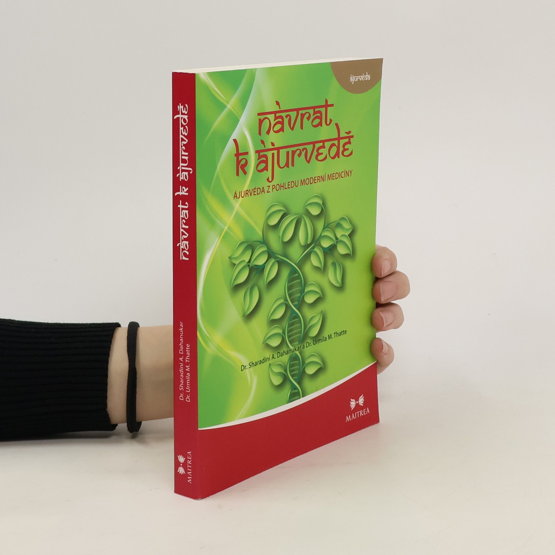 Sharadini Návrat k ájurvédě - Ájurvéda ve světle moderní medicíny