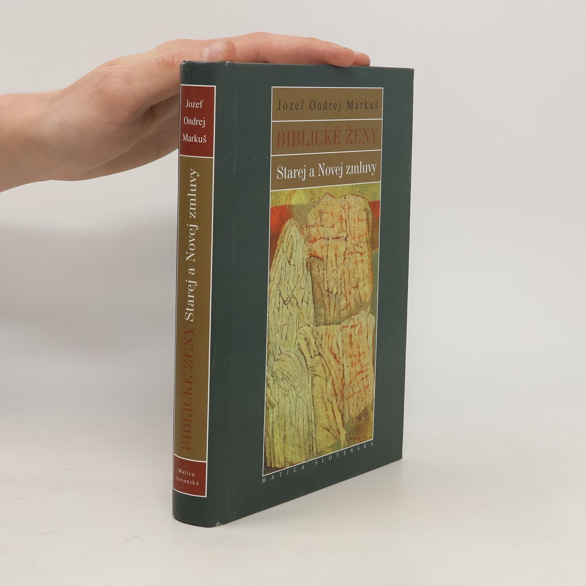 Jozef Ondrej Markuš Biblické ženy Starej a Novej zmluvy