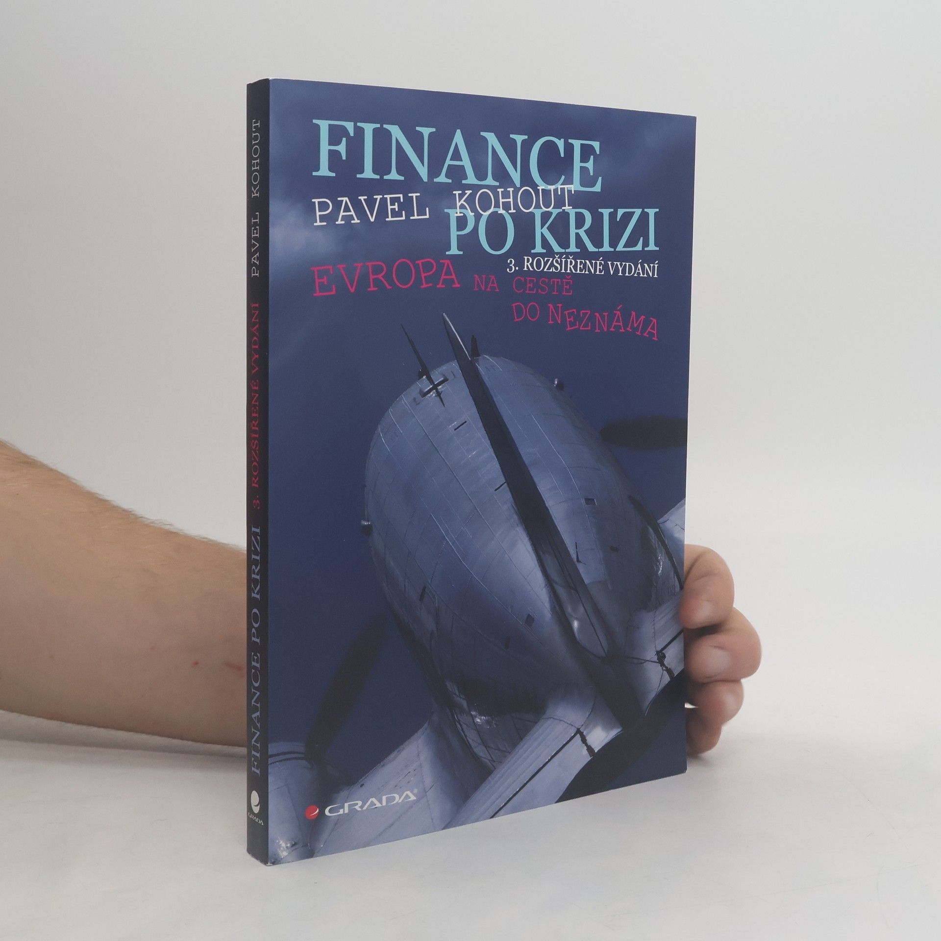 Pavel Kohout Finance po krizi. Evropa na cestě do neznáma