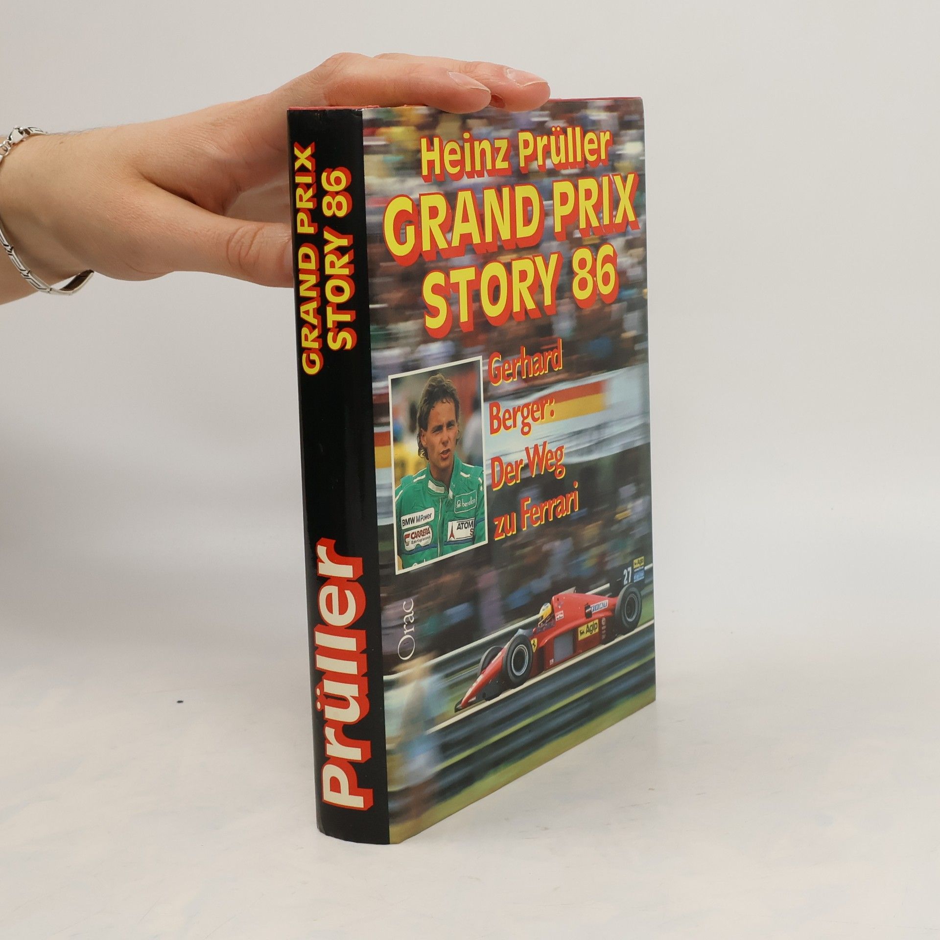 Heinz Prüller Grand Prix Story 86. Gerhard Berger. Der Weg zu Ferrari