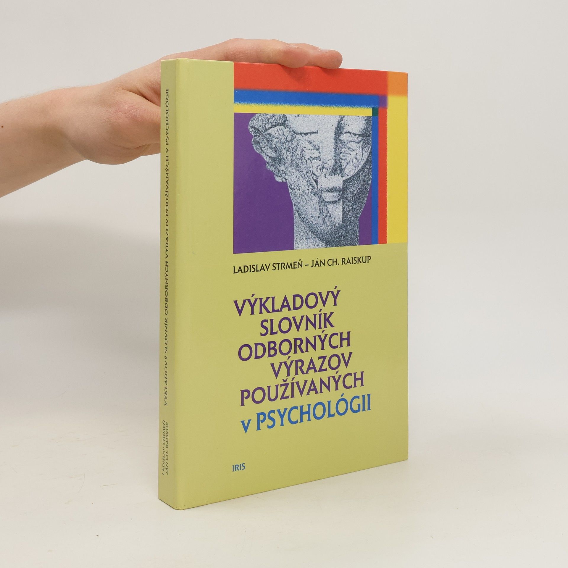 Ladislav Strmeň Výkladový slovník odborných výrazov používaných v psychológii a v jej príbuzných a hraničných vedných odboroch