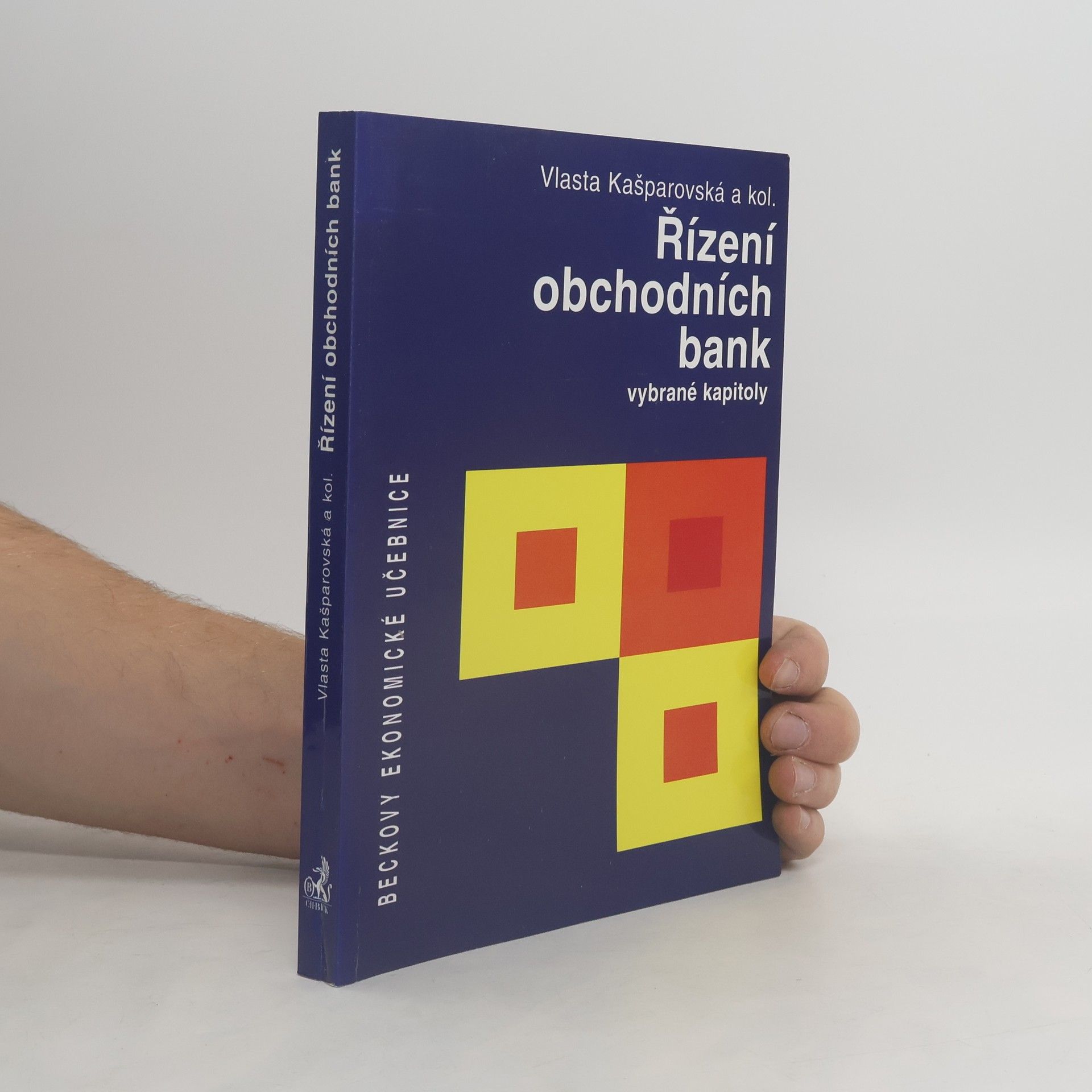 Vlasta Kašparovská Řízení obchodních bank : vybrané kapitoly