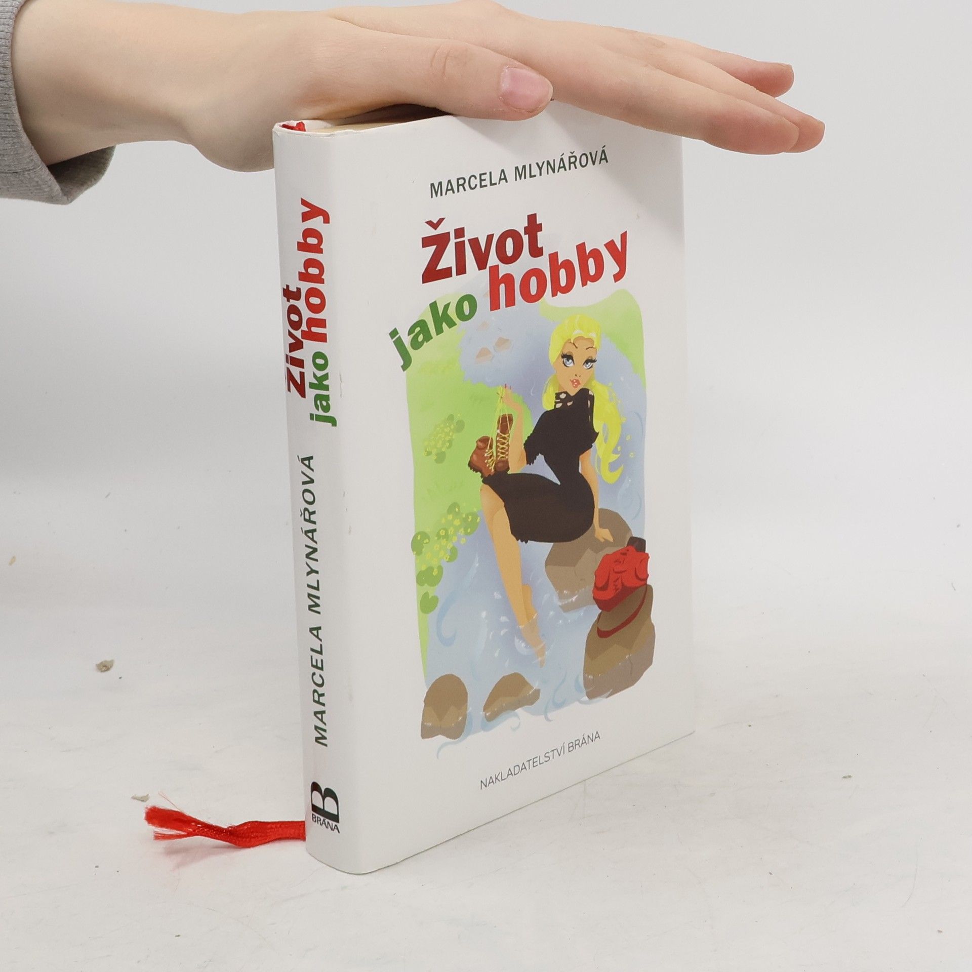 Marcela Mlynářová Život jako hobby