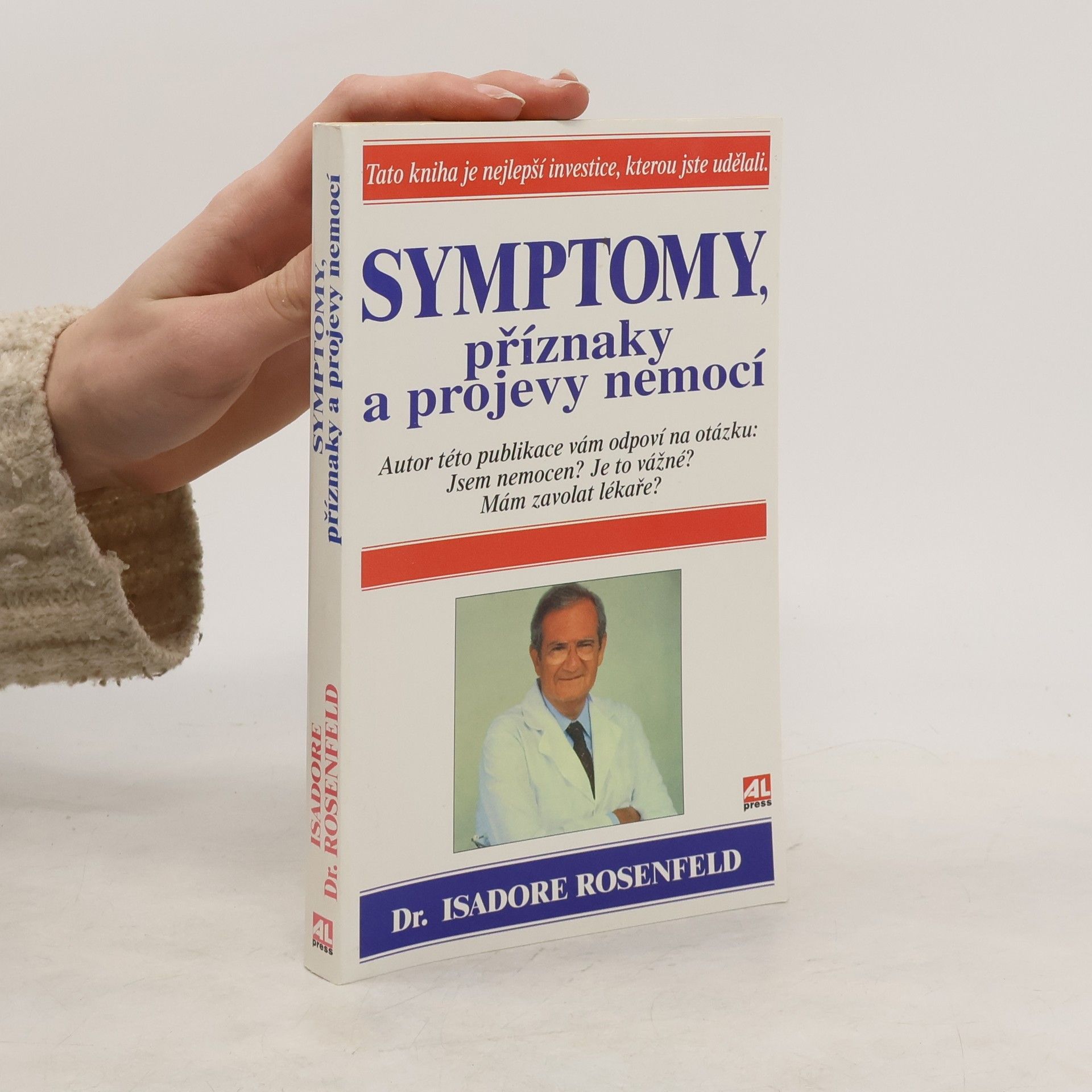 Isadore Rosenfeld Symptomy, příznaky a projevy nemocí