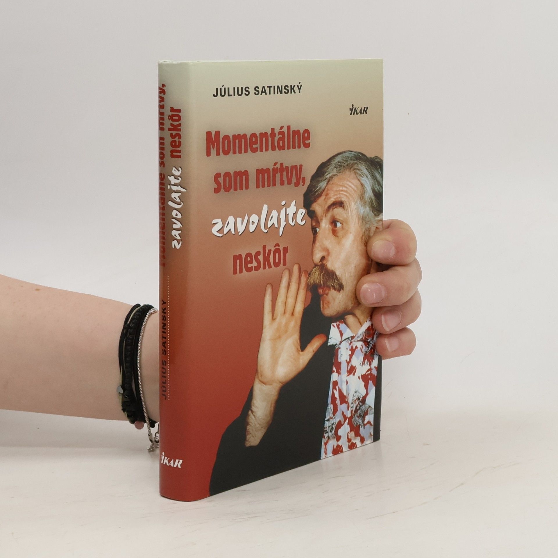 Július Satinský Momentálne som mrtvý, zavolajte neskôr