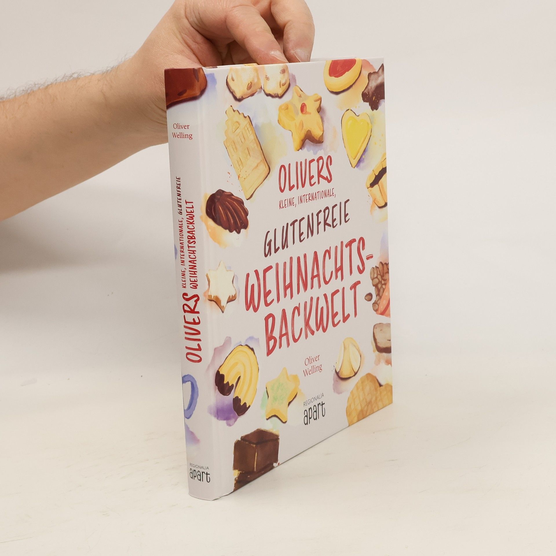 Oliver Welling Olivers kleine, internationale, glutenfreie Weihnachtsbackwelt