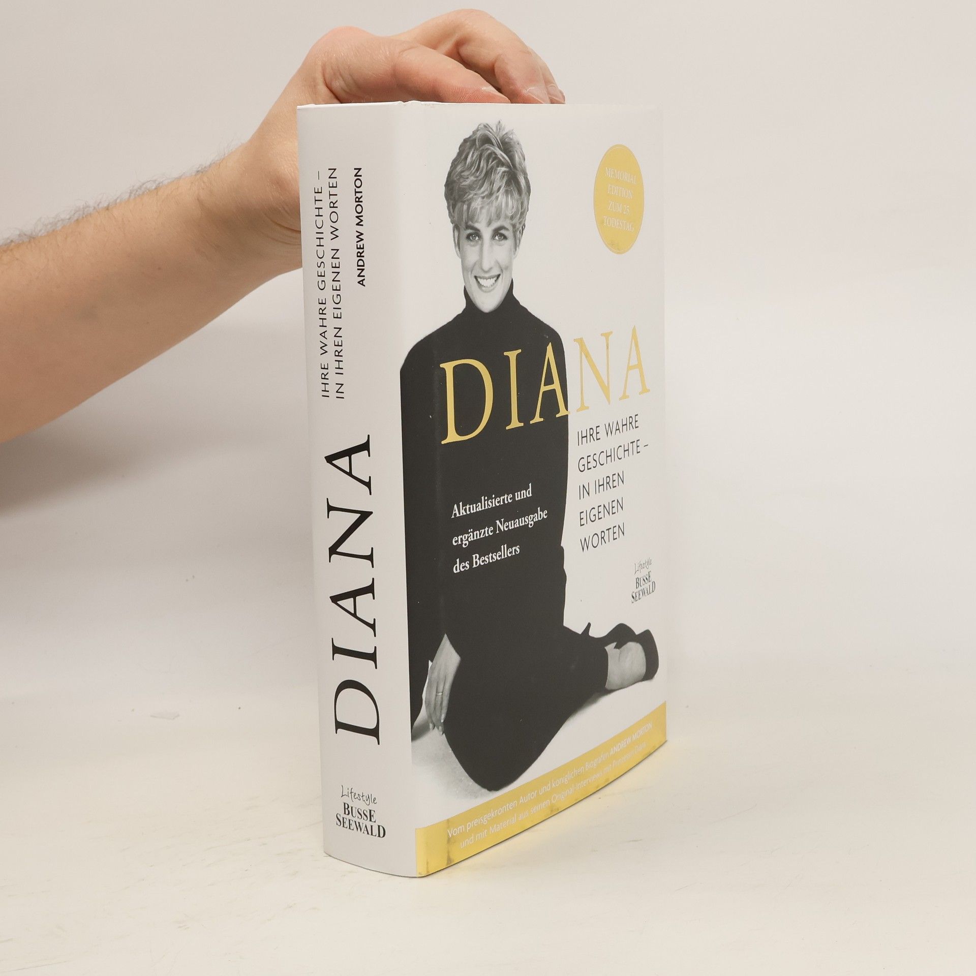 Andrew Morton Diana. Ihre wahre Geschichte - in ihren eigenen Worten. Die Biografie von Diana, Princess of Wales. Memorial Edition: Aktualisie