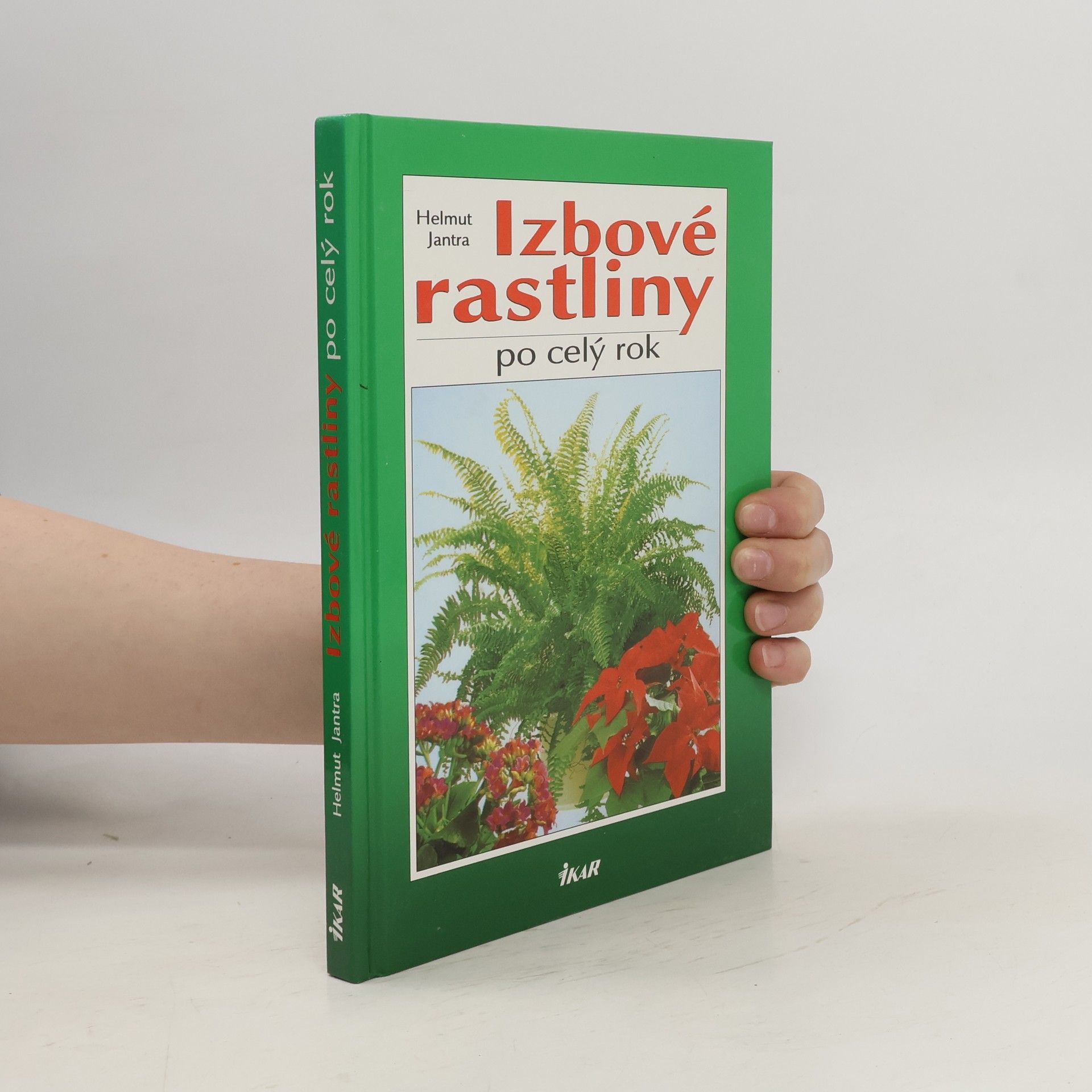 Helmut Jantra Izbové rastliny po celý rok