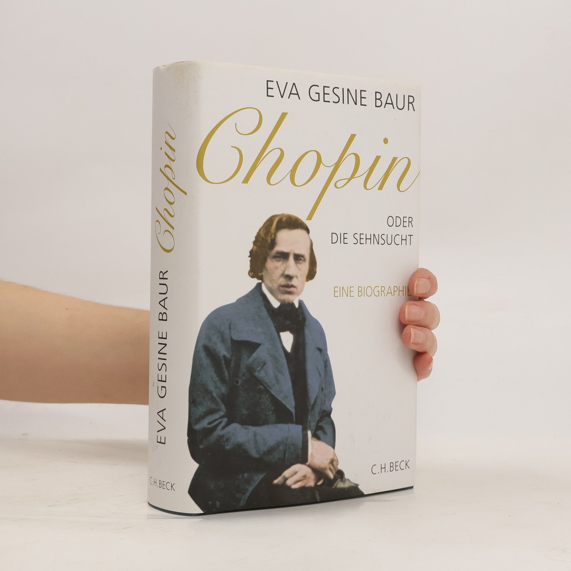 Eva Gesine Baur Chopin oder die Sehnsucht