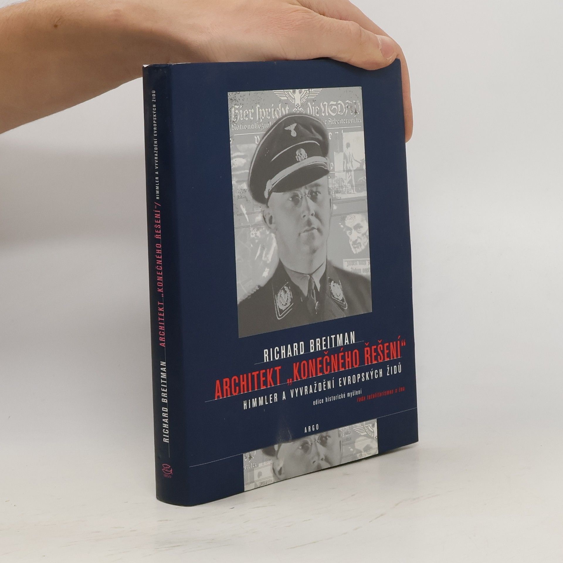 Richard Breitman Architekt „konečného řešení“: Himmler a vyvražďění evropských Židů
