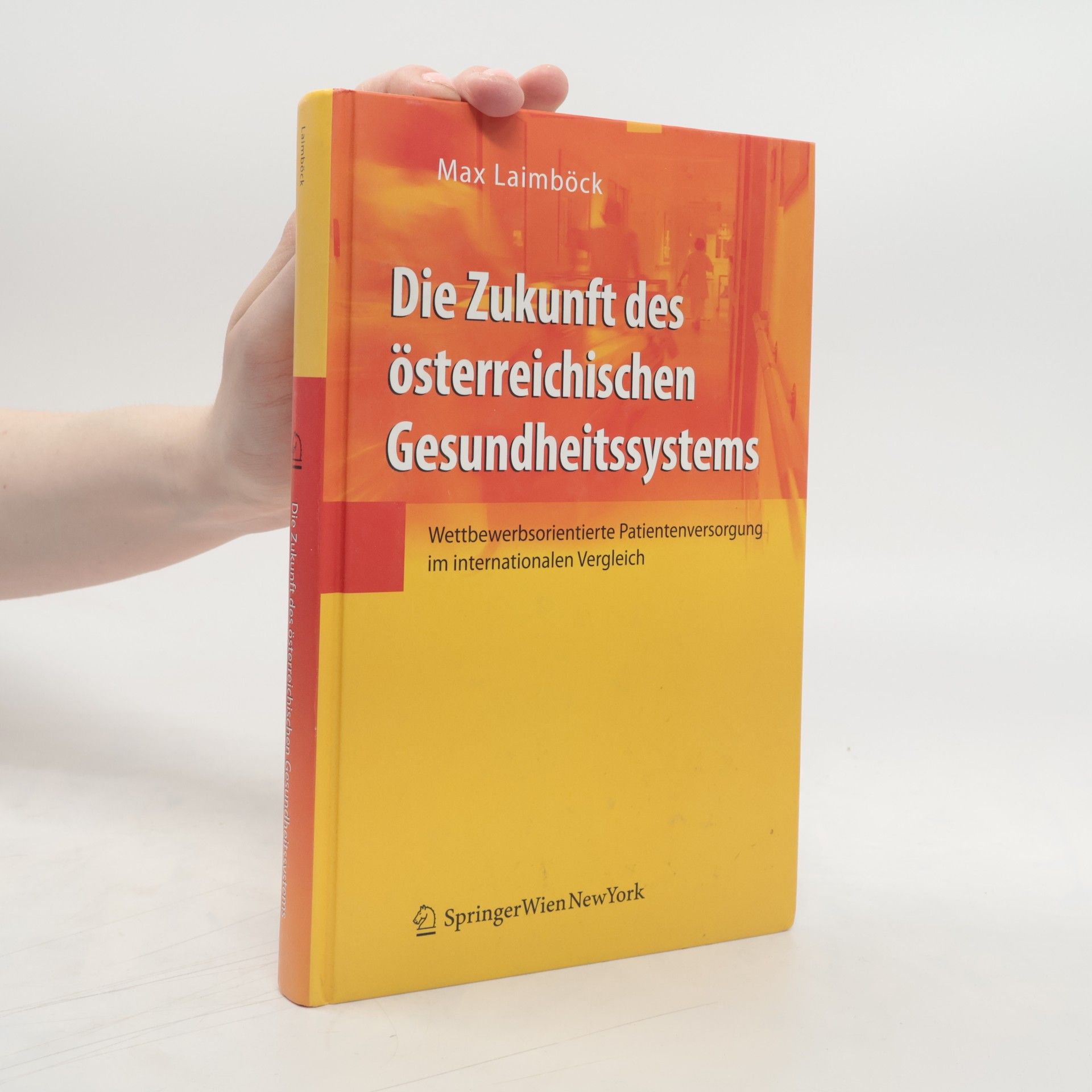 Max Laimböck Die Zukunft des österreichischen Gesundheitssystems
